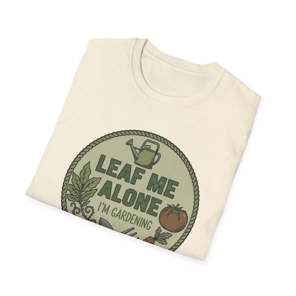 Gardening T-Shirt — "Leaf Me Alone I'm Gardening" Funny Garden Tee