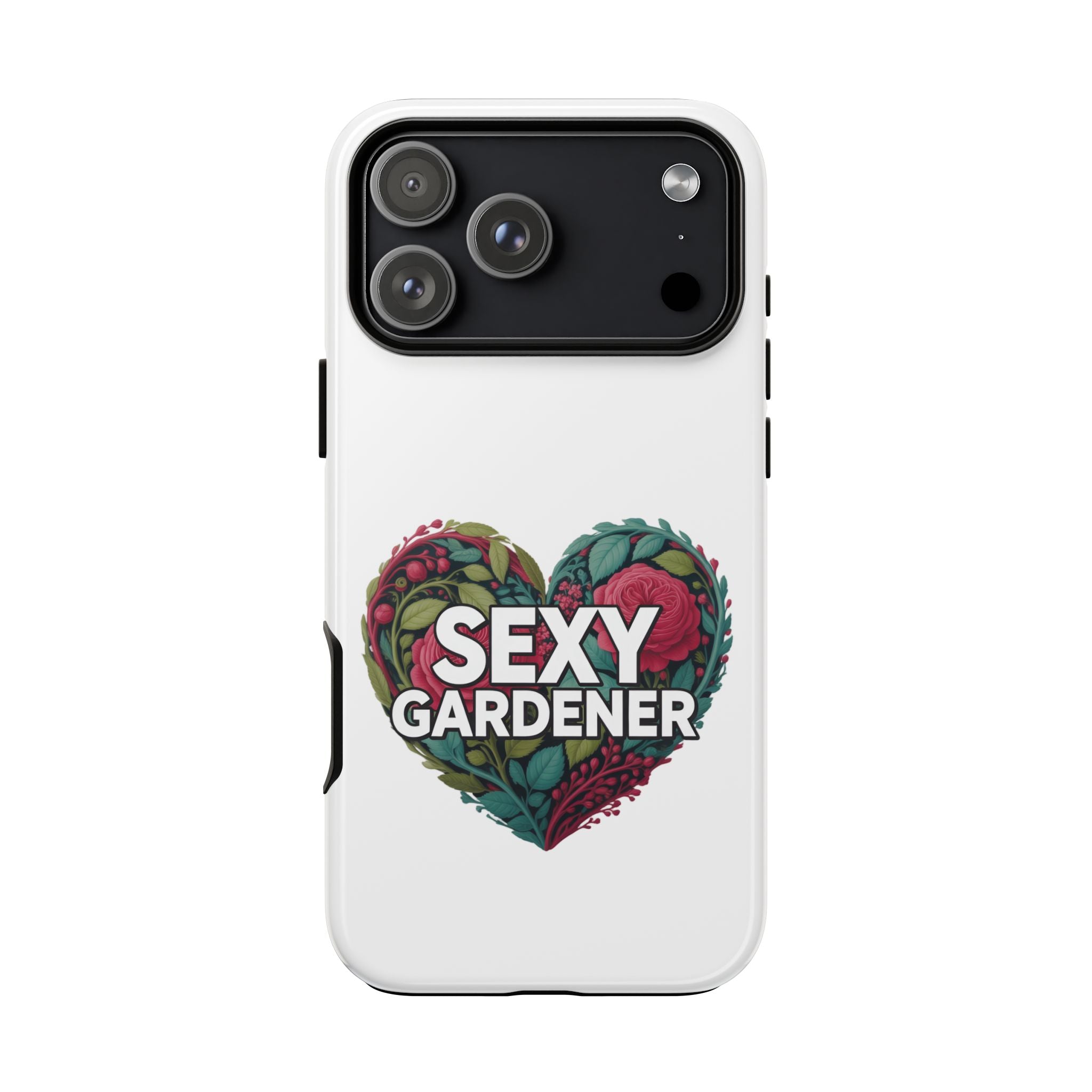 Sexy Gardener Phone Case — Floral Heart Garden Lover Tough Case