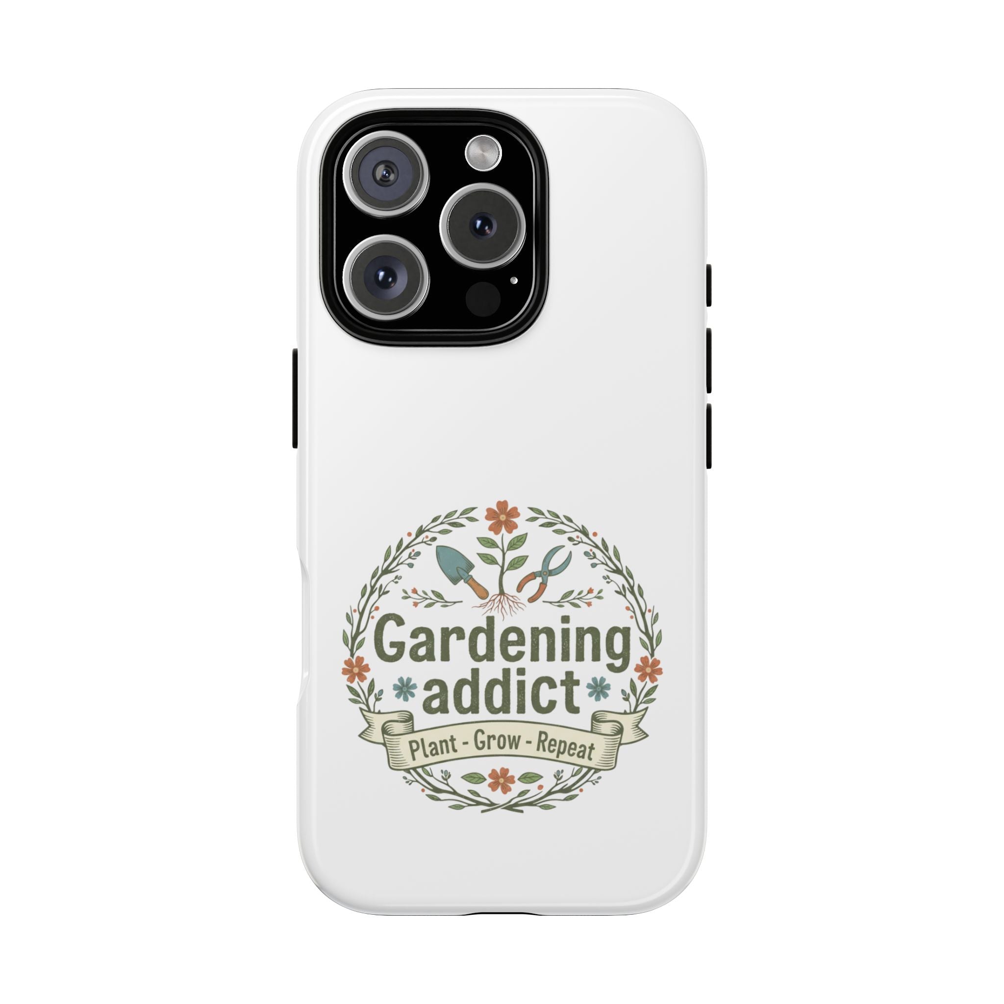 Phone Case — Gardening Addict "Plant • Grow • Repeat" Floral Garden Phone Cover