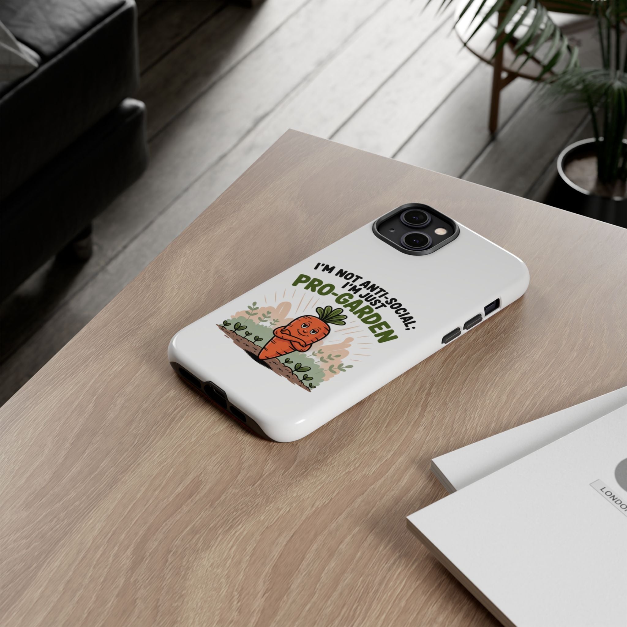 Pro-Garden Carrot Phone Case — “I’m Not Anti-Social, I’m Just Pro-Garden”
