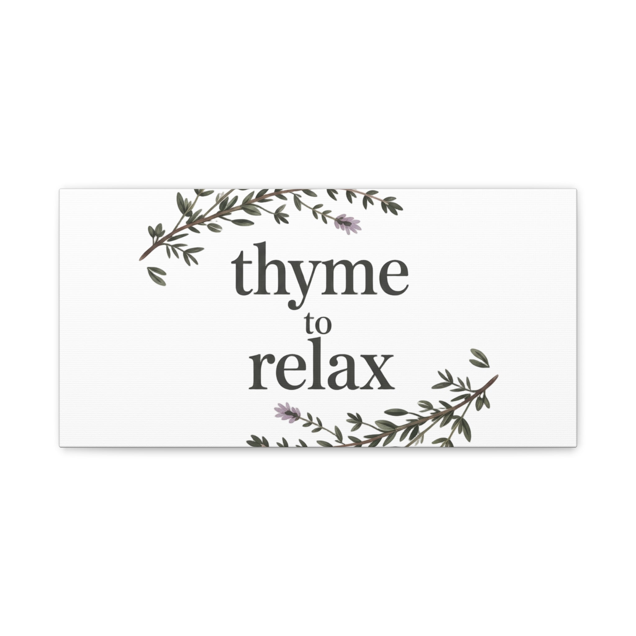 Thyme to Relax Canvas Wall Art — Botanical Spa Quote Matte Stretched Canvas