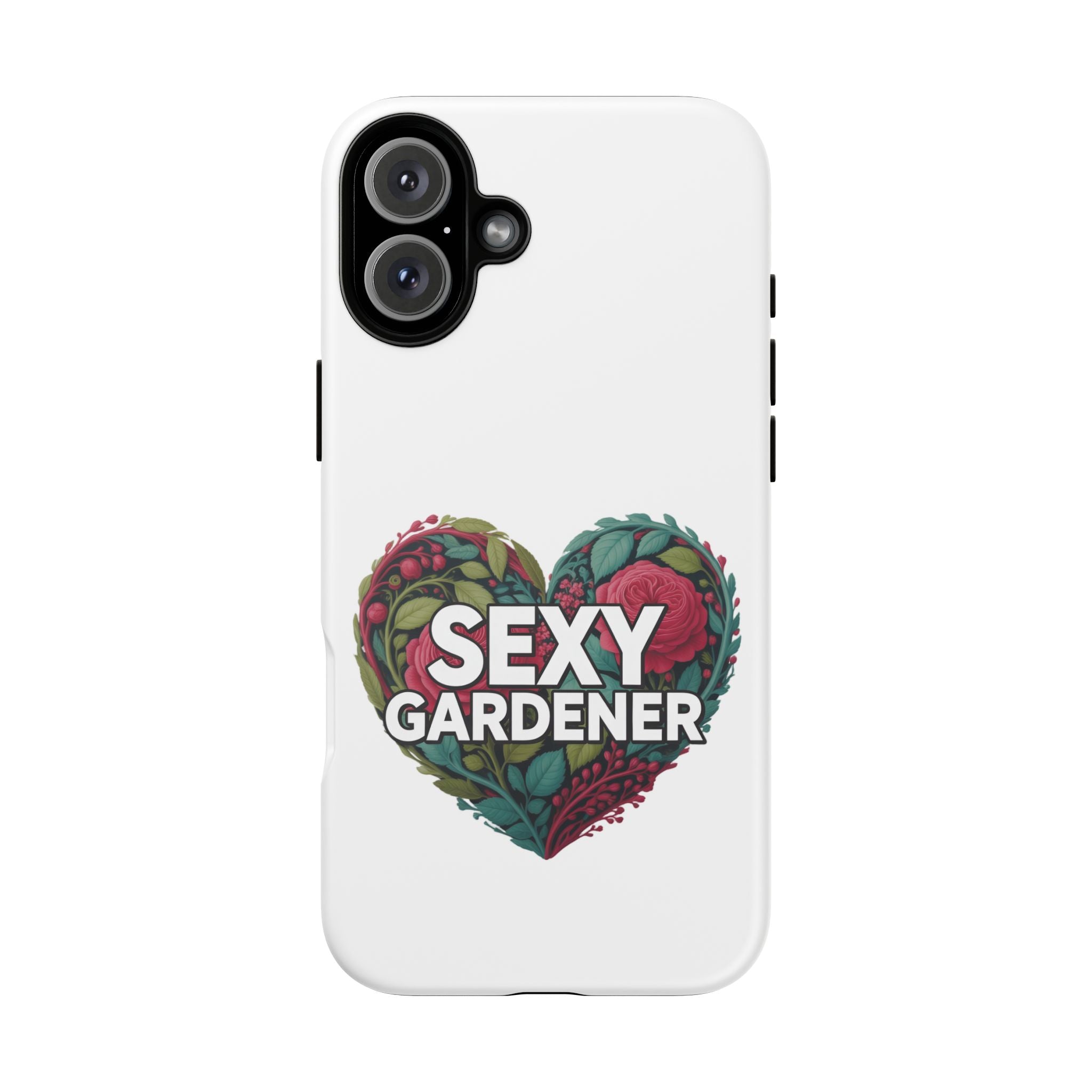 Sexy Gardener Phone Case — Floral Heart Garden Lover Tough Case