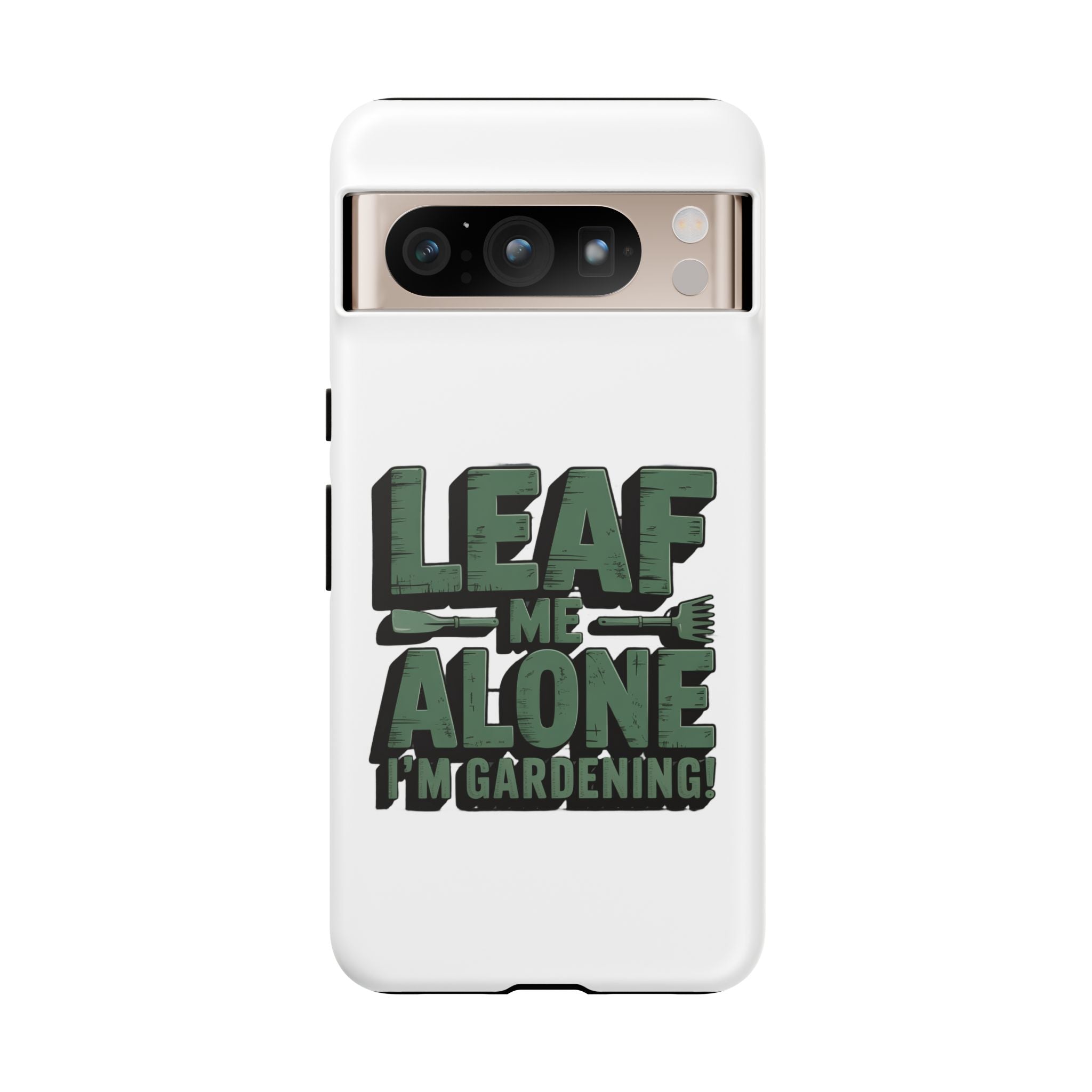 Phone Case — "Leaf Me Alone, I'm Gardening" Funny Gardener Phone Cover