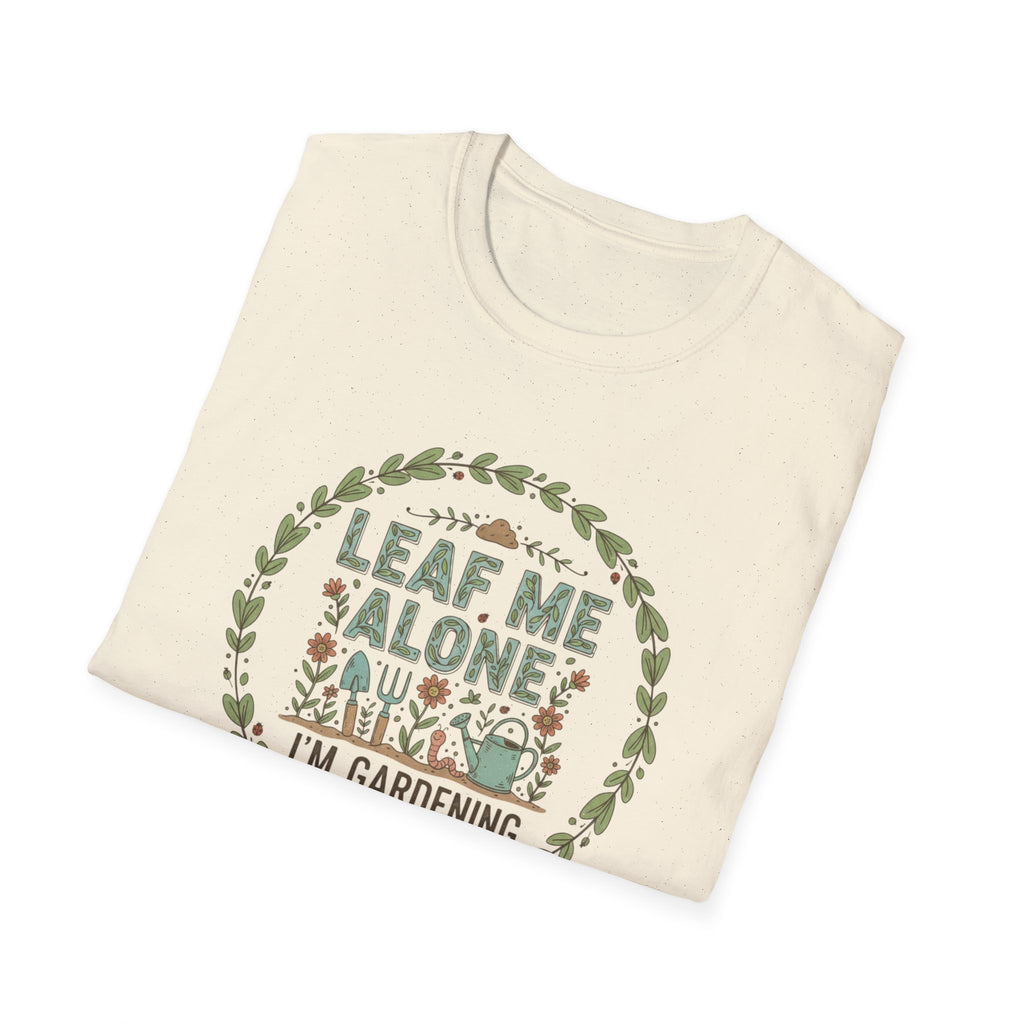 Leaf Me Alone Gardening T‑Shirt