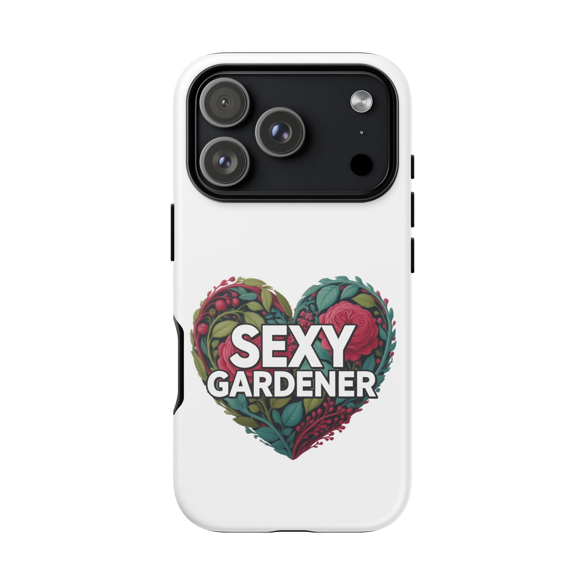 Sexy Gardener Phone Case — Floral Heart Garden Lover Tough Case
