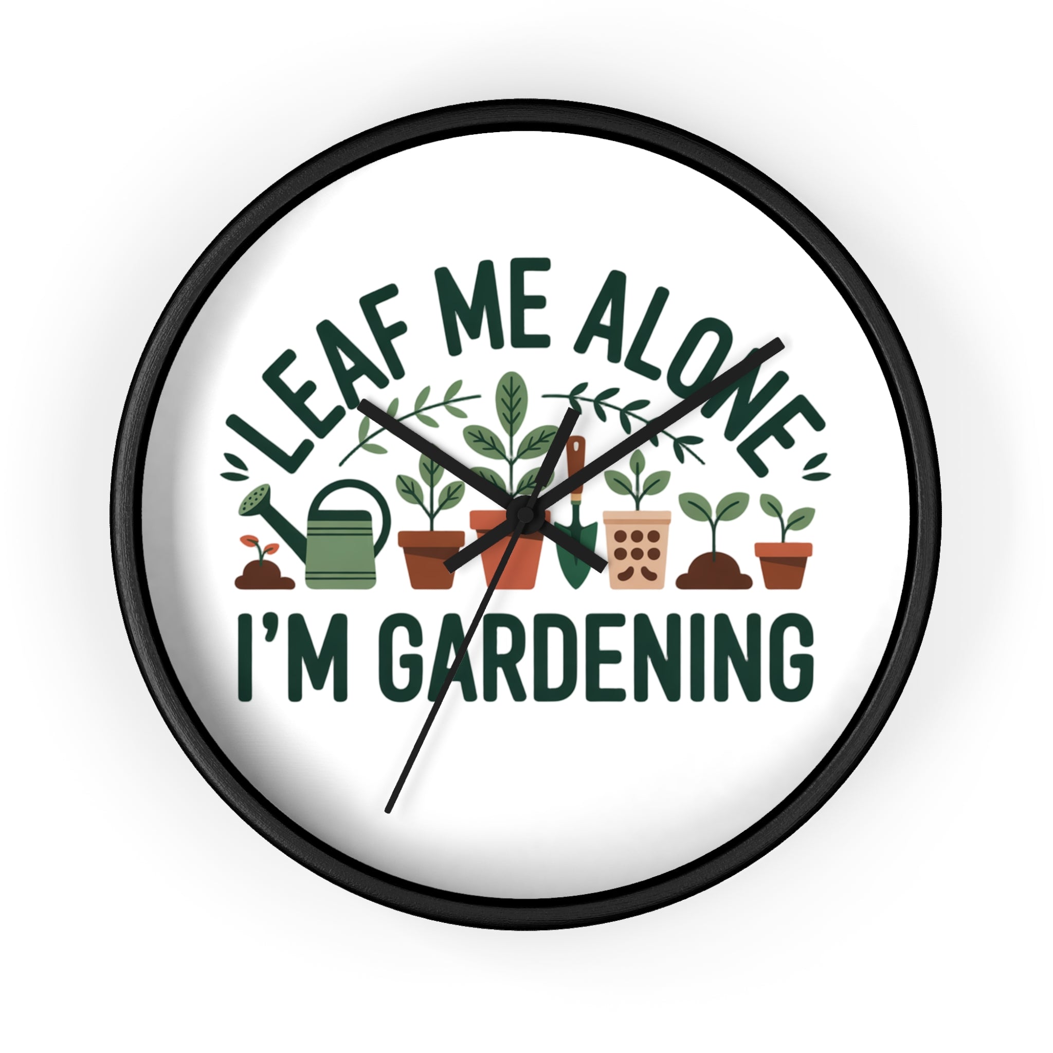 Gardening Wall Clock — "Leaf Me Alone, I'm Gardening" Decorative Clock for Plant Lovers