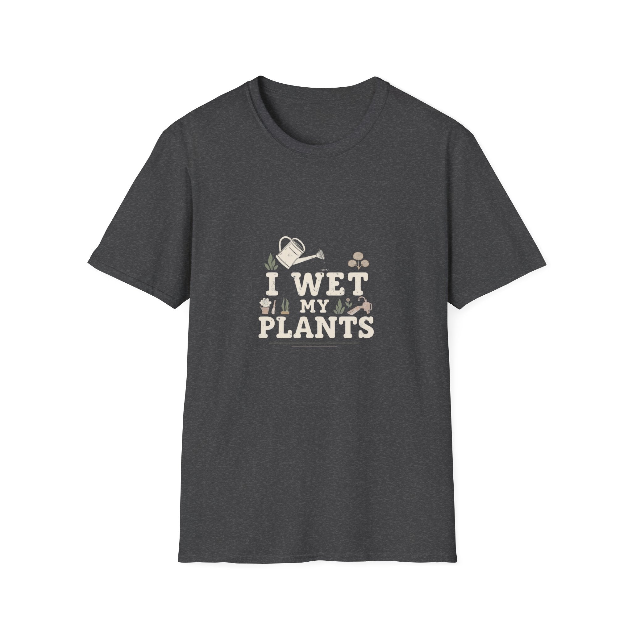 T-Shirt — “I Wet My Plants” Gardening Humor Tee