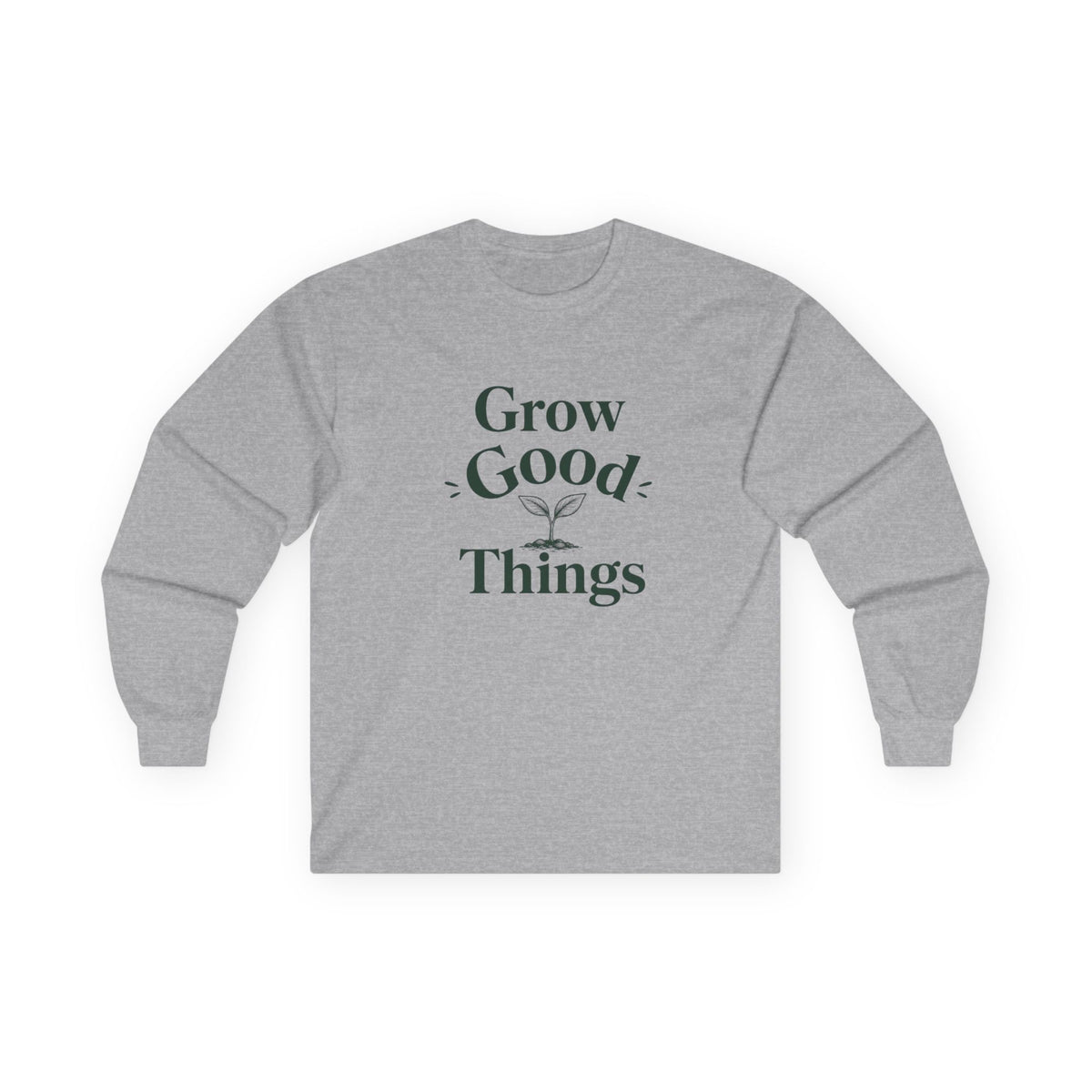 Grow Good Things Long Sleeve Tee