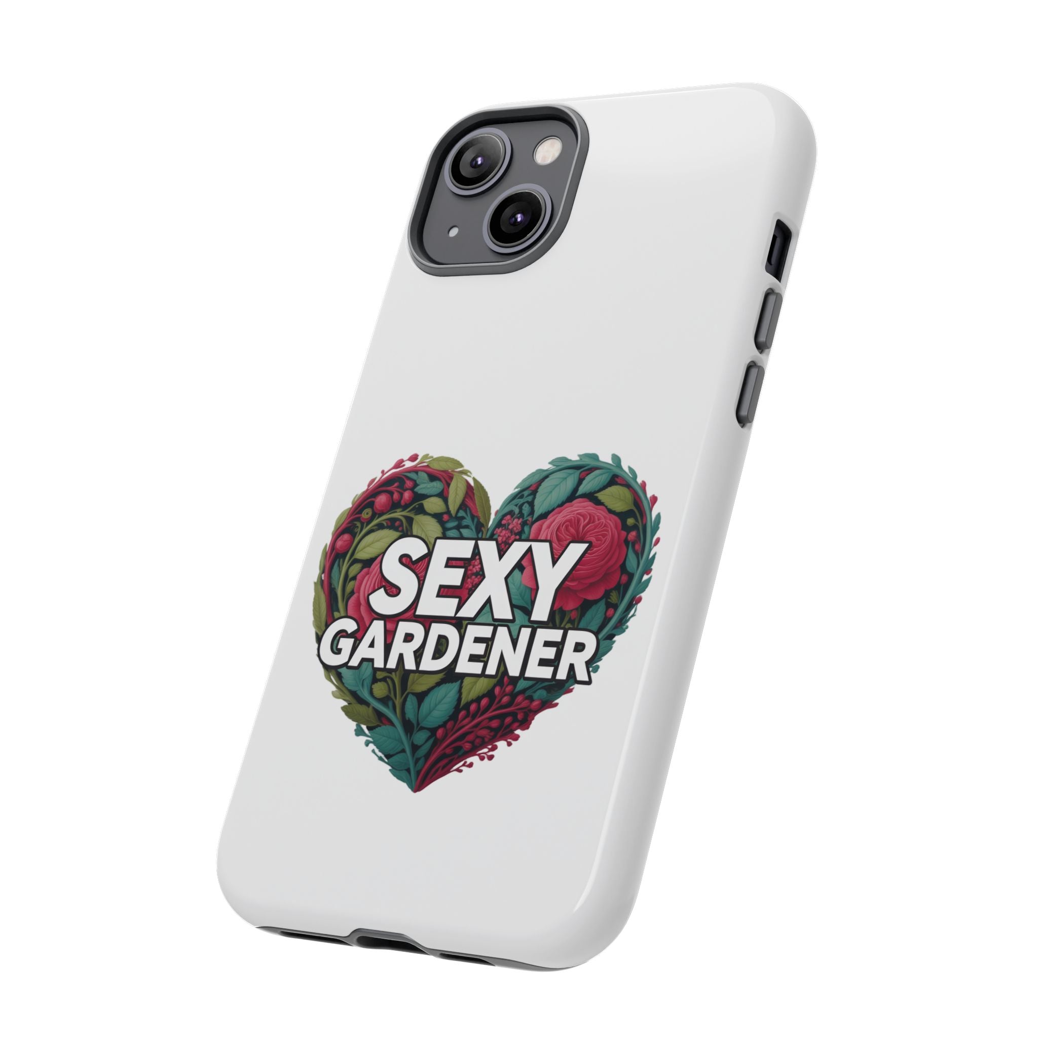 Sexy Gardener Phone Case — Floral Heart Garden Lover Tough Case