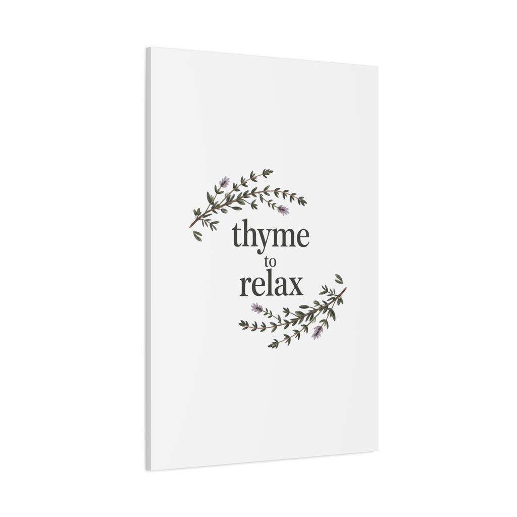 Thyme to Relax Canvas Wall Art — Botanical Spa Quote Matte Stretched Canvas