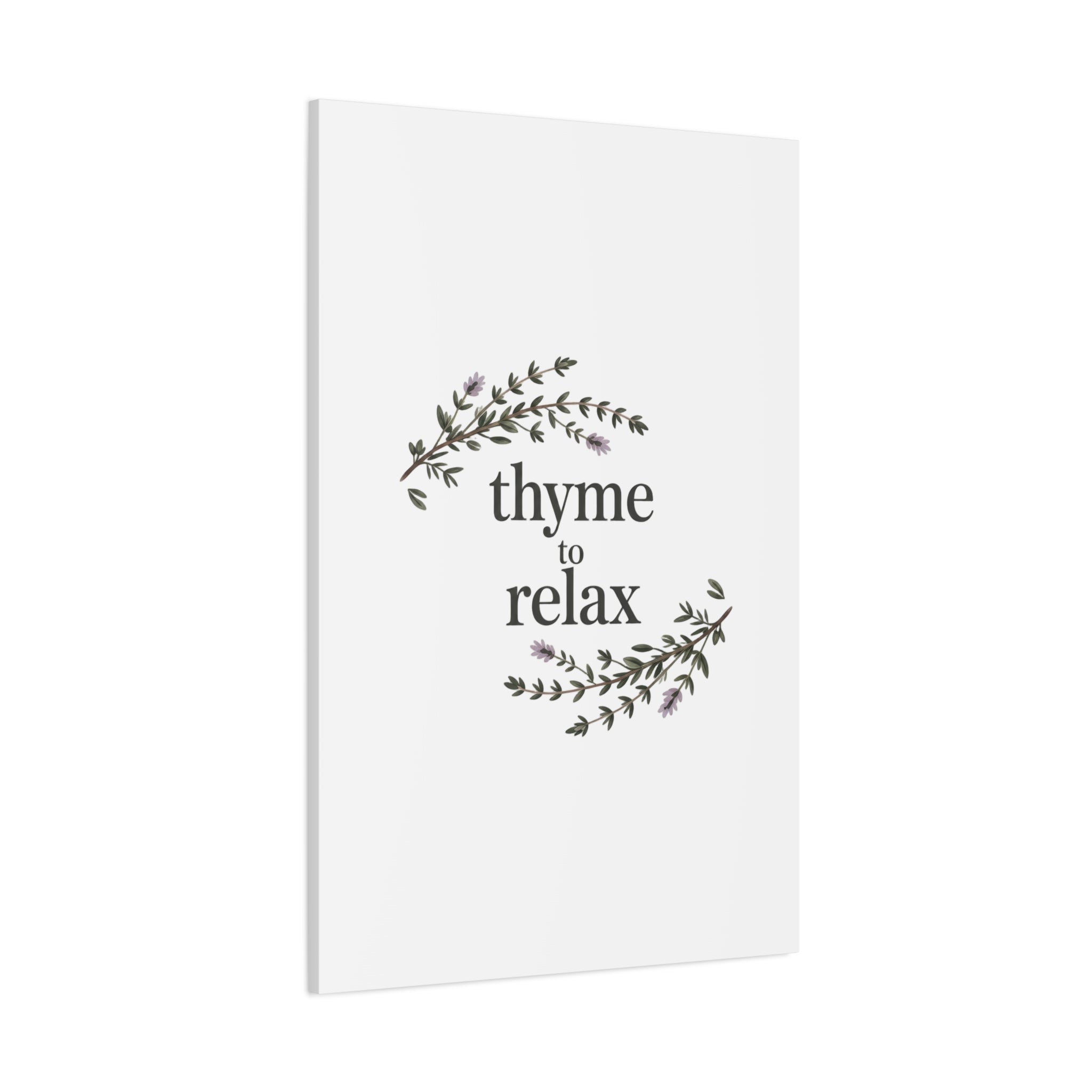 Thyme to Relax Canvas Wall Art — Botanical Spa Quote Matte Stretched Canvas