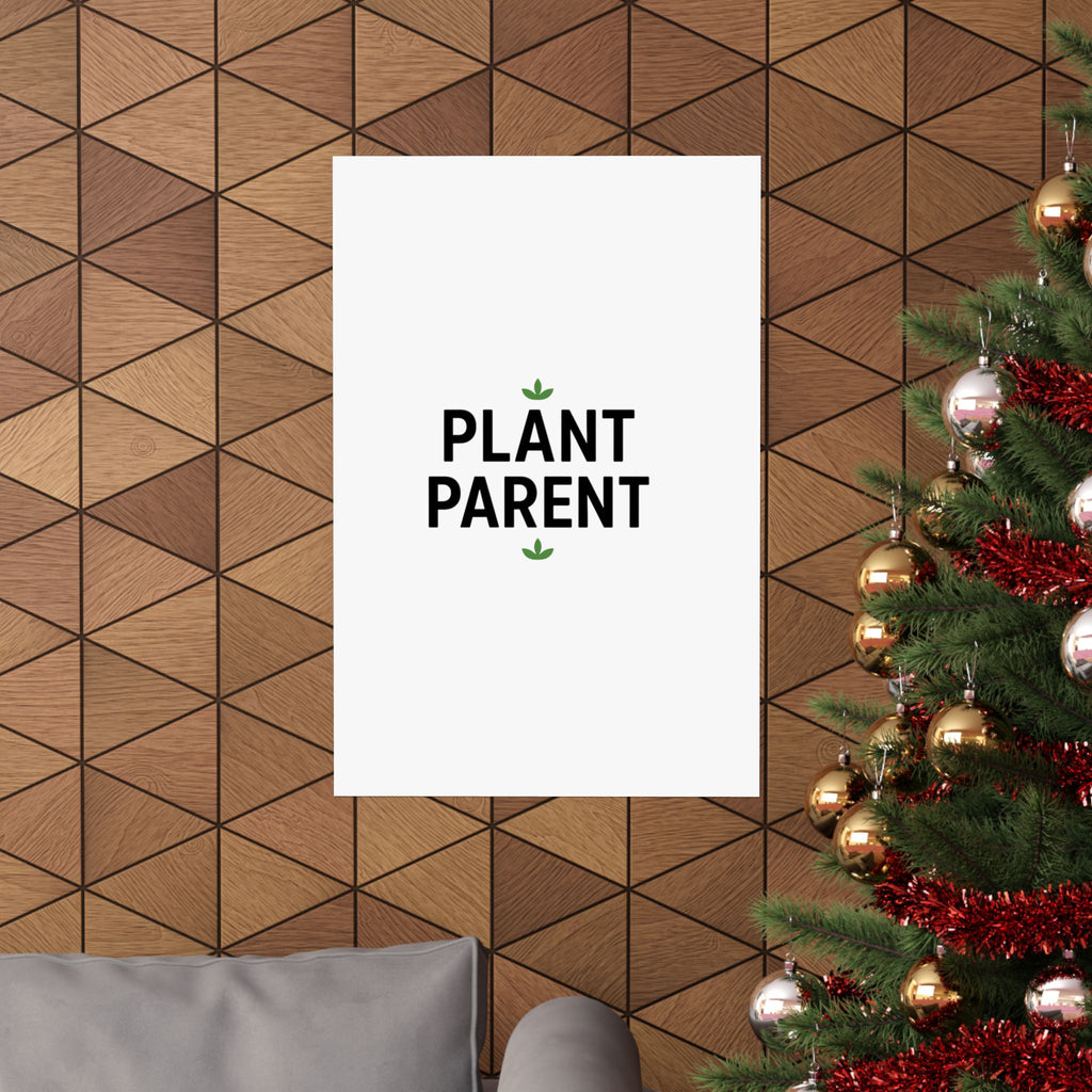 Plant Parent Poster — Minimalist Matte Vertical Wall Art