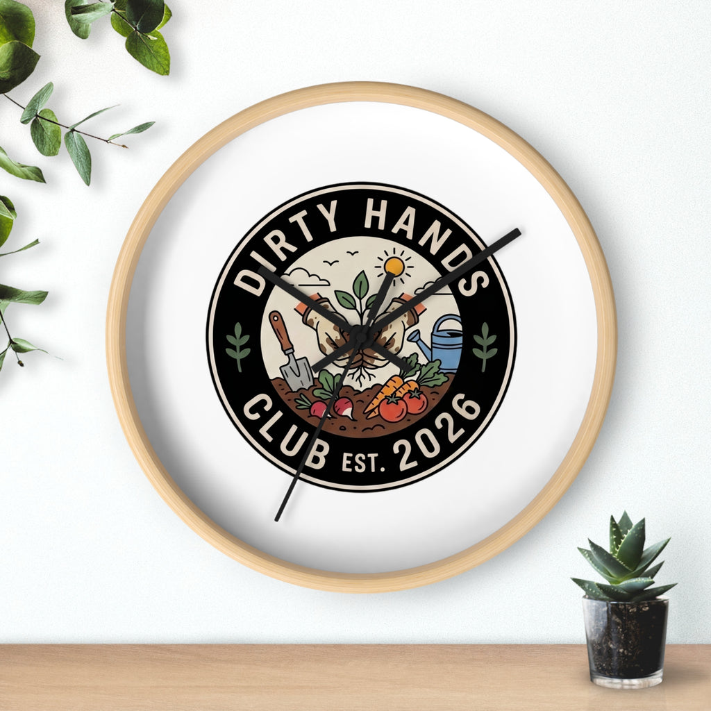 Dirty Hands Club Wall Clock — Gardening Decor, Established 2026