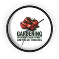 Gardening Wall Clock — "Gardening is Cheaper Than Therapy and You Get Tomatoes" Decorative Clock for Gardeners