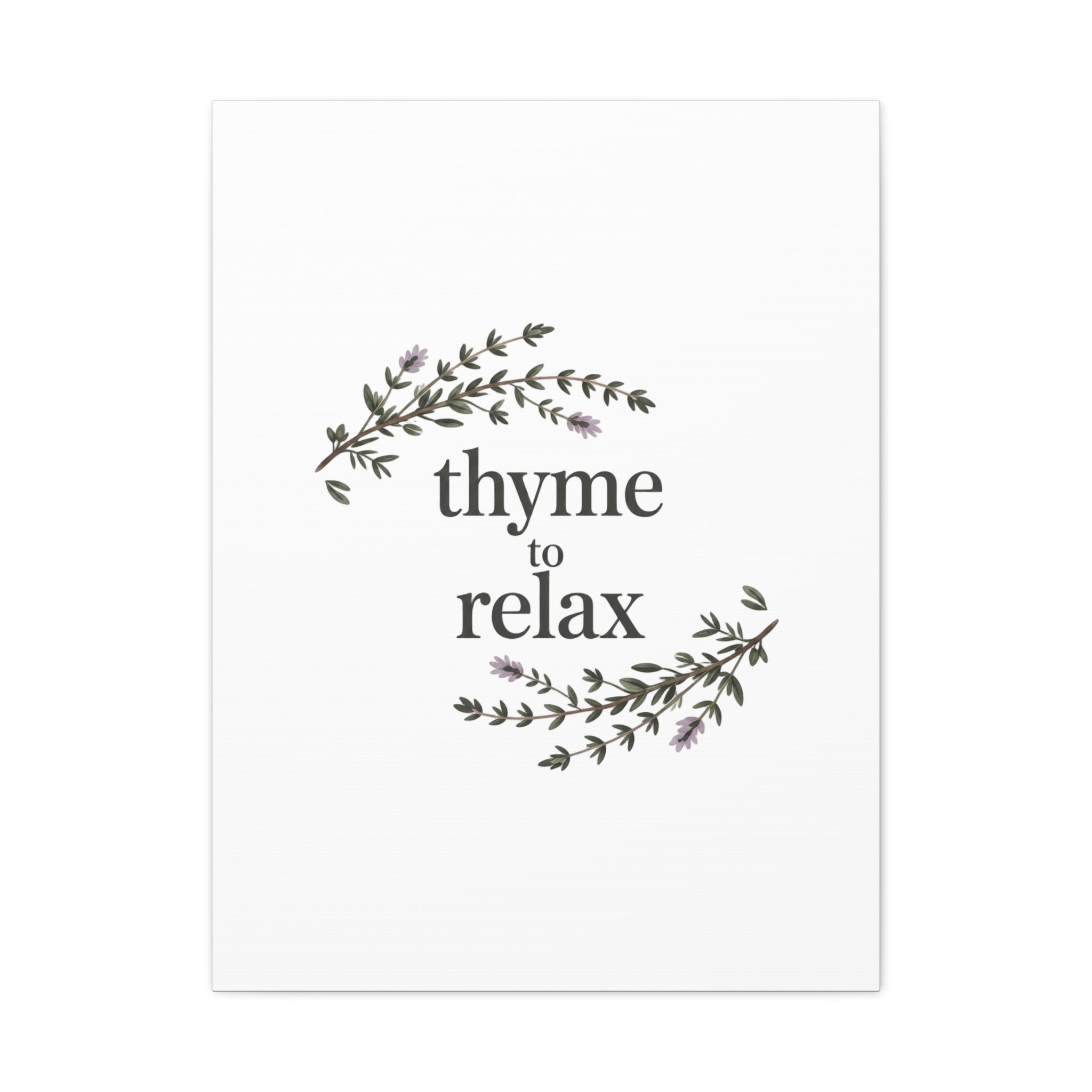 Thyme to Relax Canvas Wall Art — Botanical Spa Quote Matte Stretched Canvas