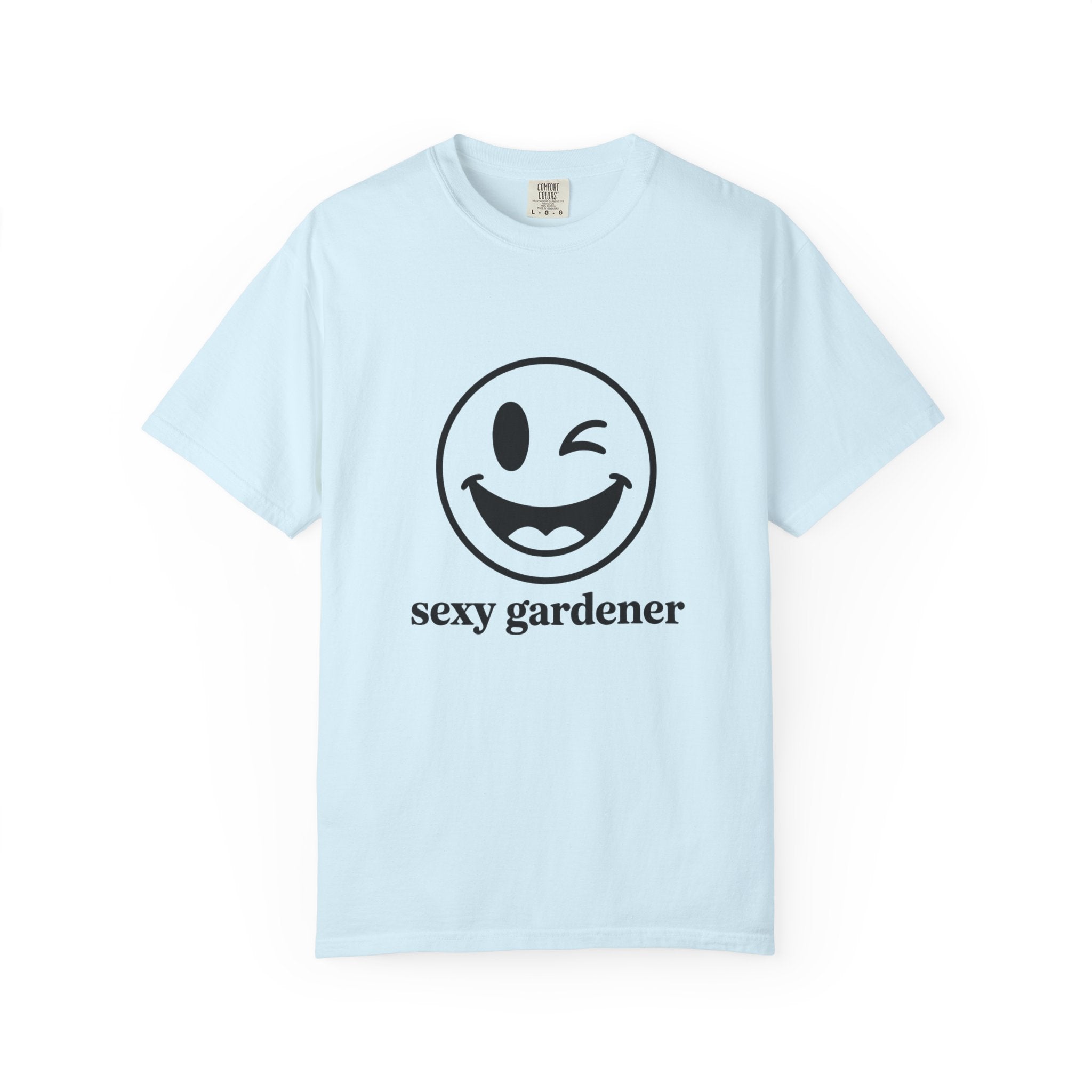 Sexy Gardener T-Shirt — Winking Smiley Graphic Tee for Gardeners