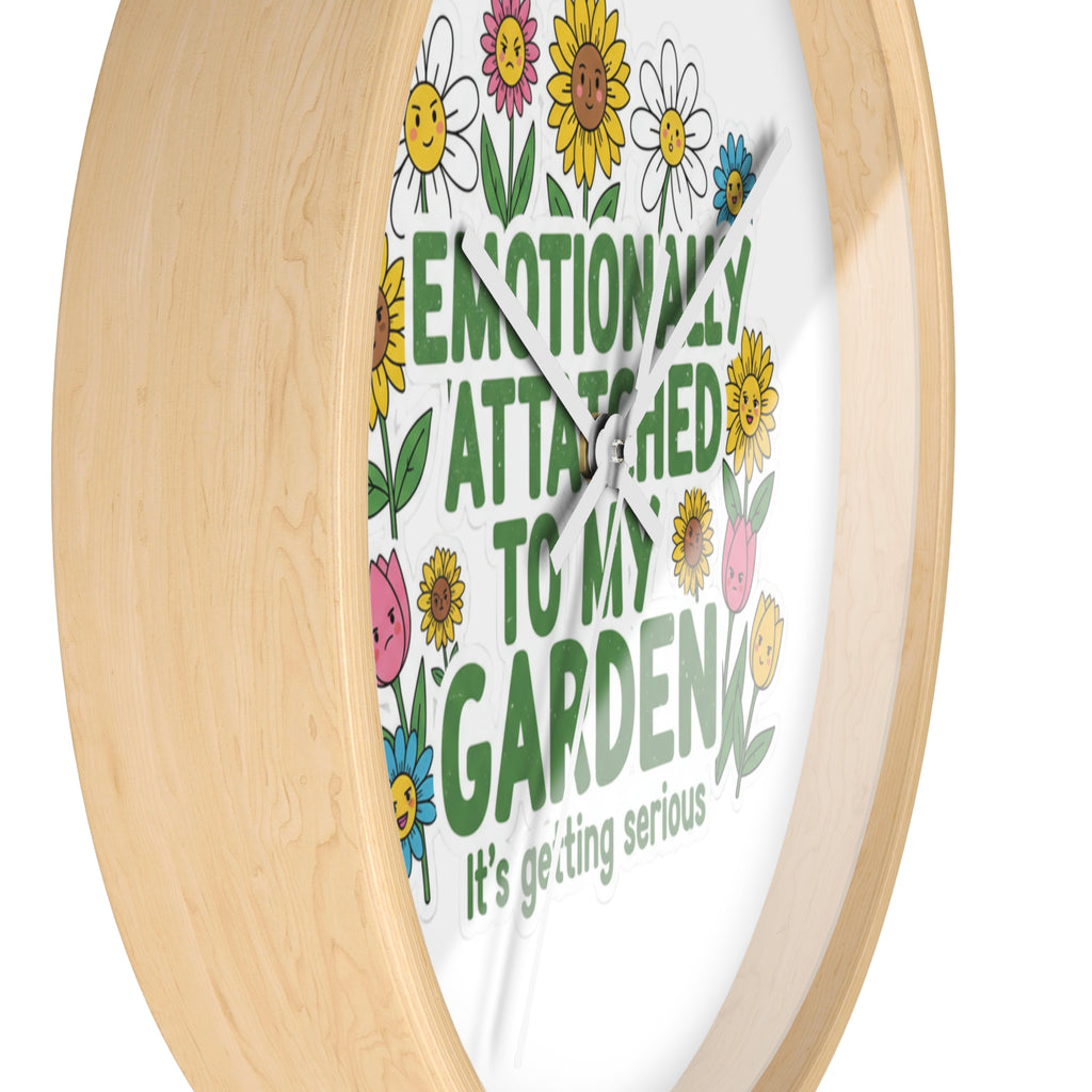 Garden Wall Clock - "Emotionally Attached to My Garden" Floral Decor