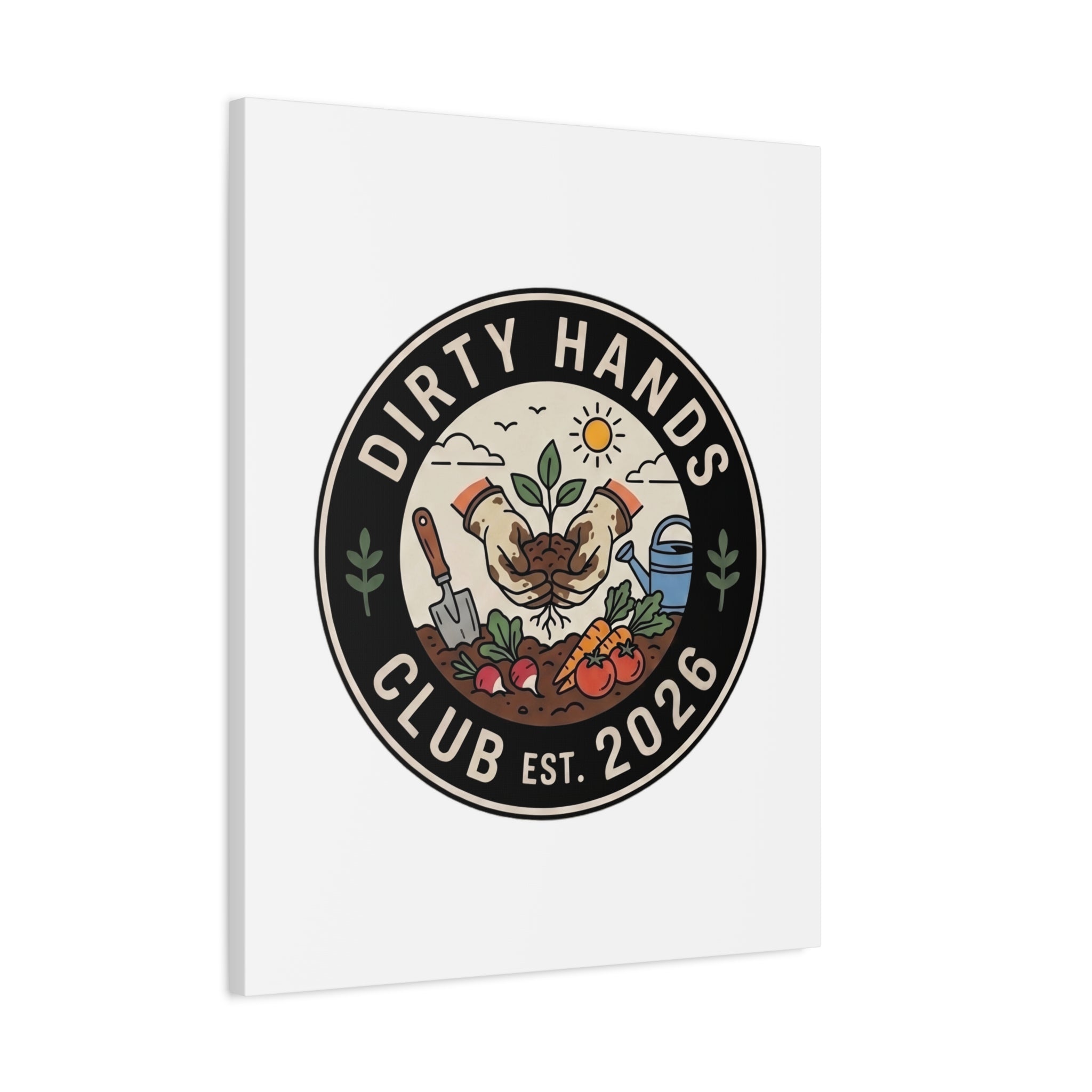 Canvas Wall Art — "Dirty Hands Club Est. 2026" Gardening Print