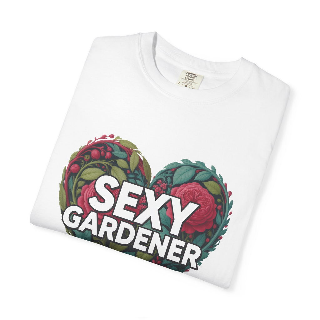 Sexy Gardener Heart T-Shirt — Floral Gardening Tee for Plant Lovers