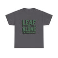Gardening T-Shirt — "Leaf Me Alone, I’m Gardening" Funny Plant Lover Tee
