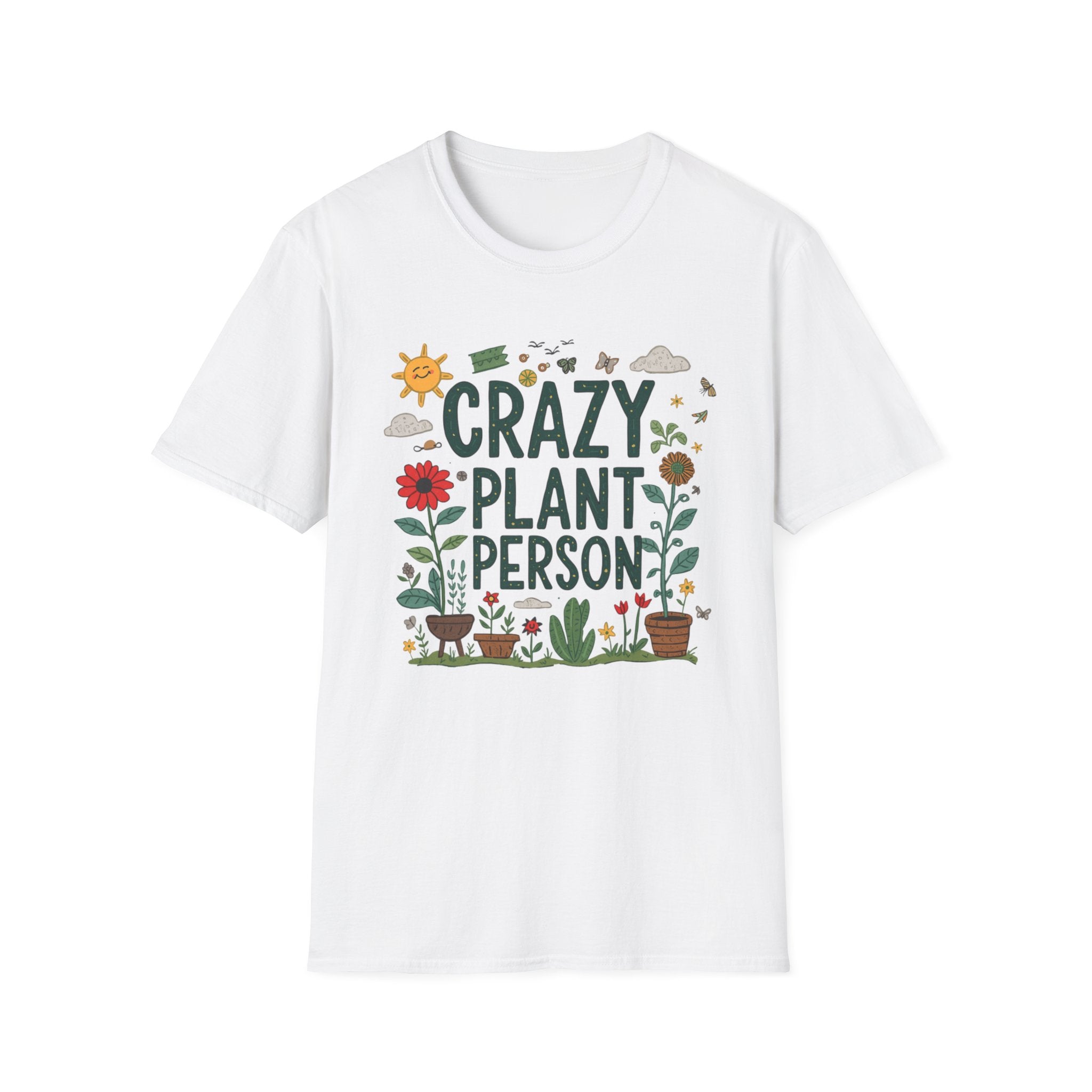 Crazy Plant Person T-Shirt — Funny Gardener Plant Lover Tee