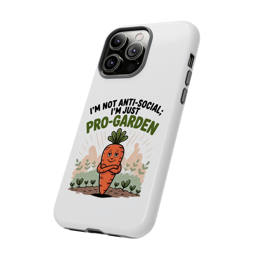 Pro-Garden Carrot Phone Case — “I’m Not Anti-Social, I’m Just Pro-Garden”