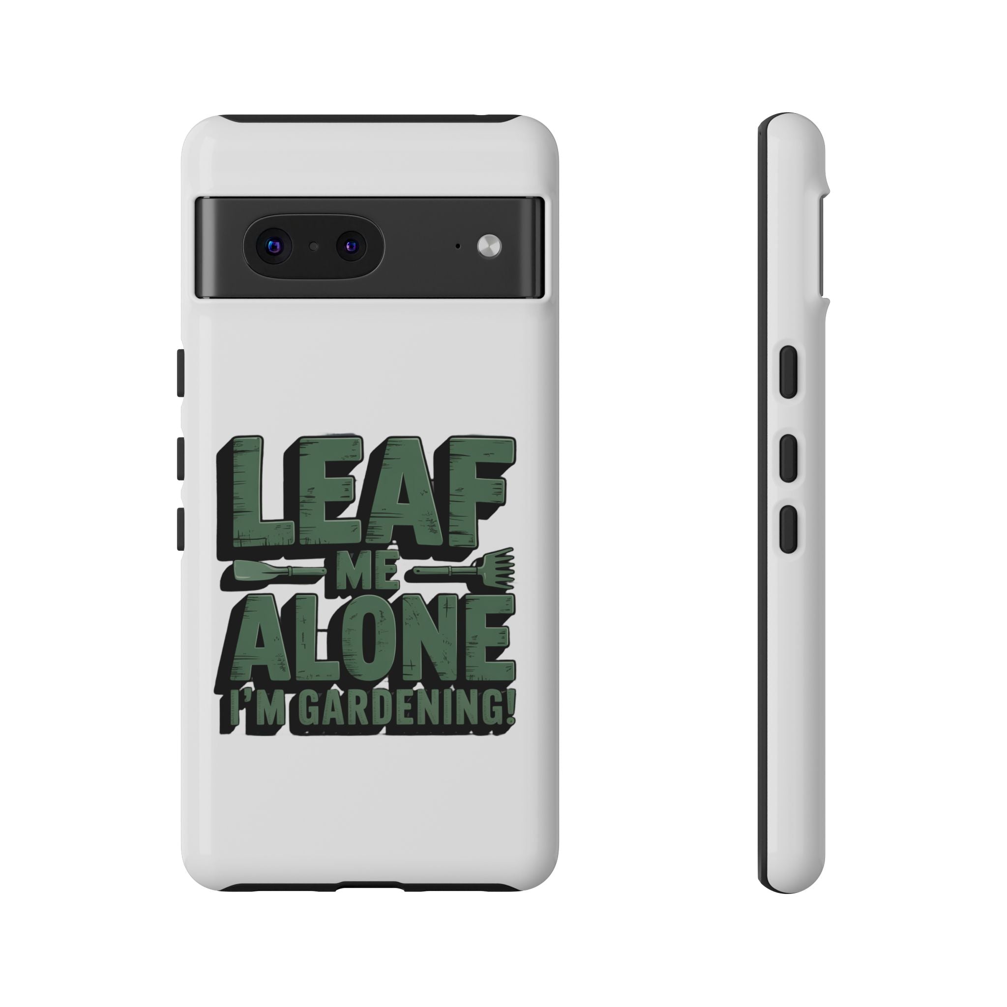 Phone Case — "Leaf Me Alone, I'm Gardening" Funny Gardener Phone Cover
