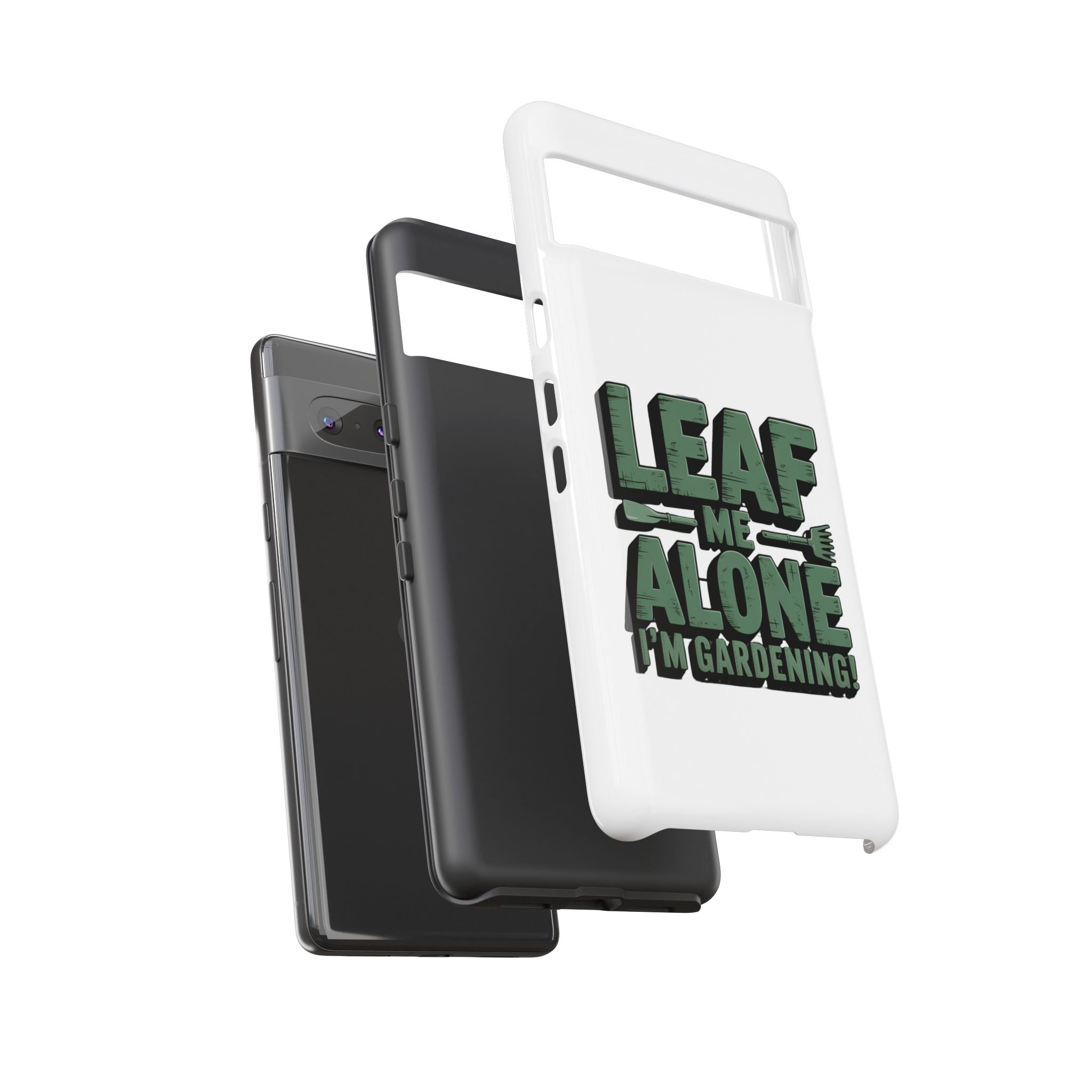 Phone Case — "Leaf Me Alone, I'm Gardening" Funny Gardener Phone Cover