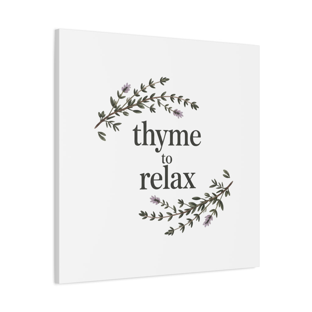 Thyme to Relax Canvas Wall Art — Botanical Spa Quote Matte Stretched Canvas