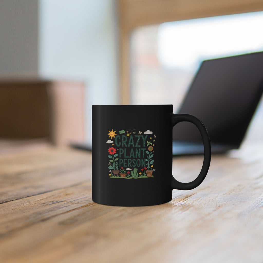 Crazy Plant Person Mug — Black Ceramic Plant Lover Coffee Cup (11oz, 15oz)