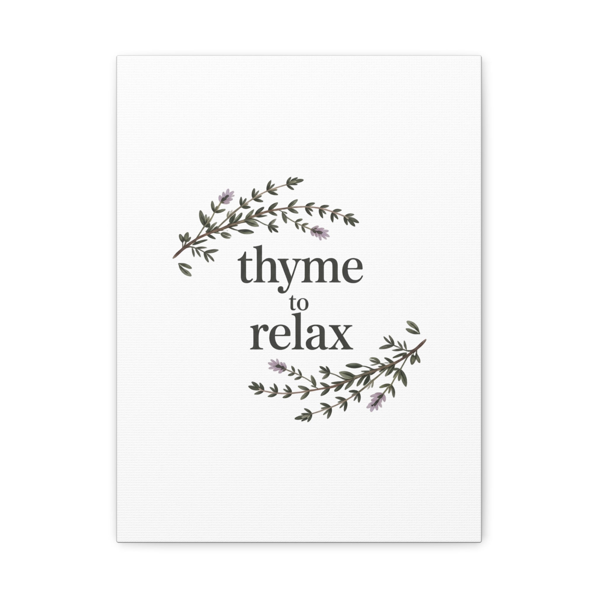 Thyme to Relax Canvas Wall Art — Botanical Spa Quote Matte Stretched Canvas