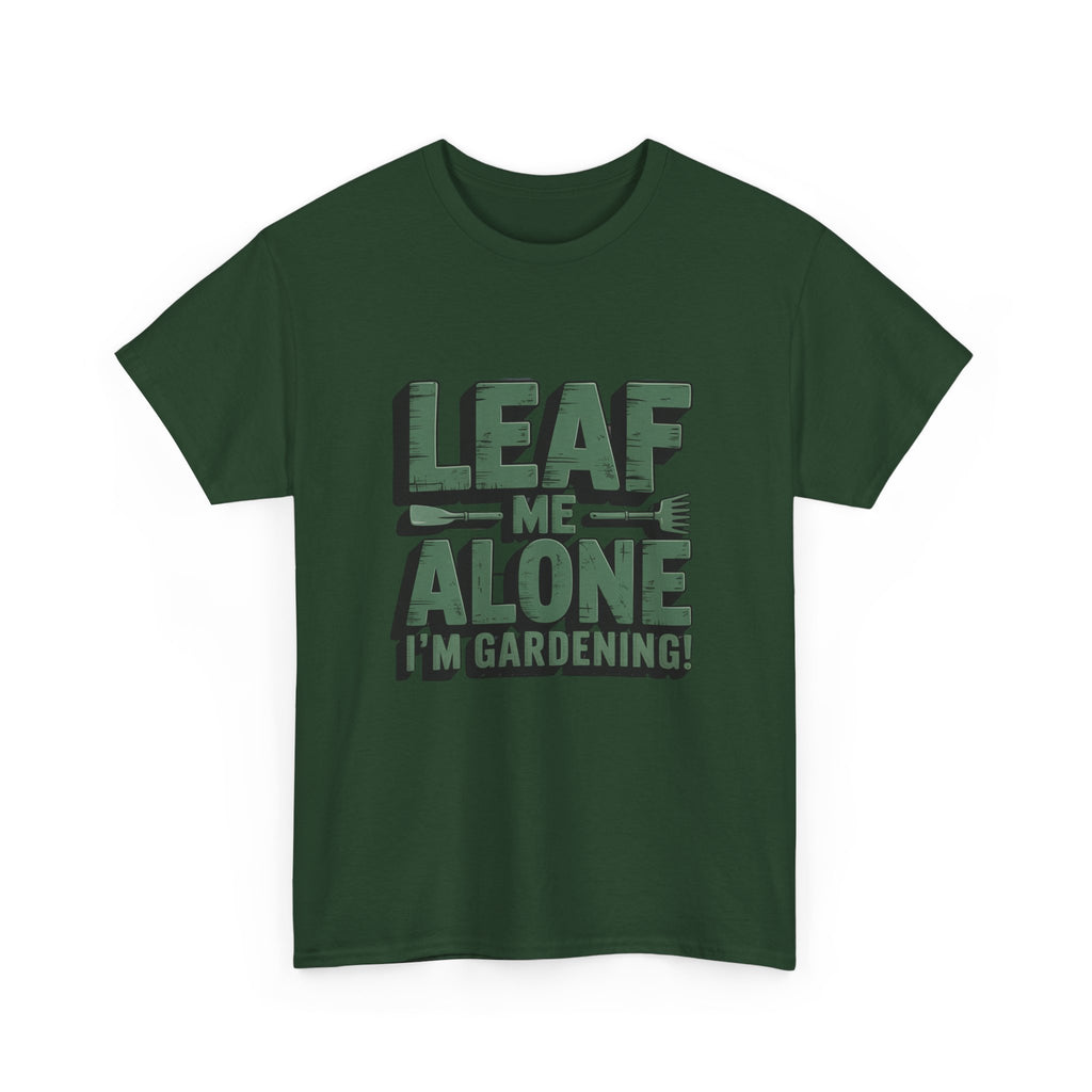 Gardening T-Shirt — "Leaf Me Alone, I’m Gardening" Funny Plant Lover Tee