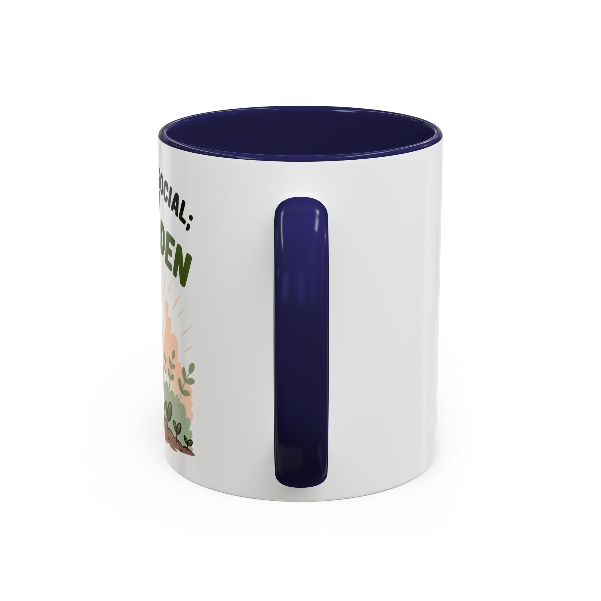 Pro-Garden Coffee Mug – "I'm Not Anti-Social; I'm Just Pro-Garden" Accent Mug