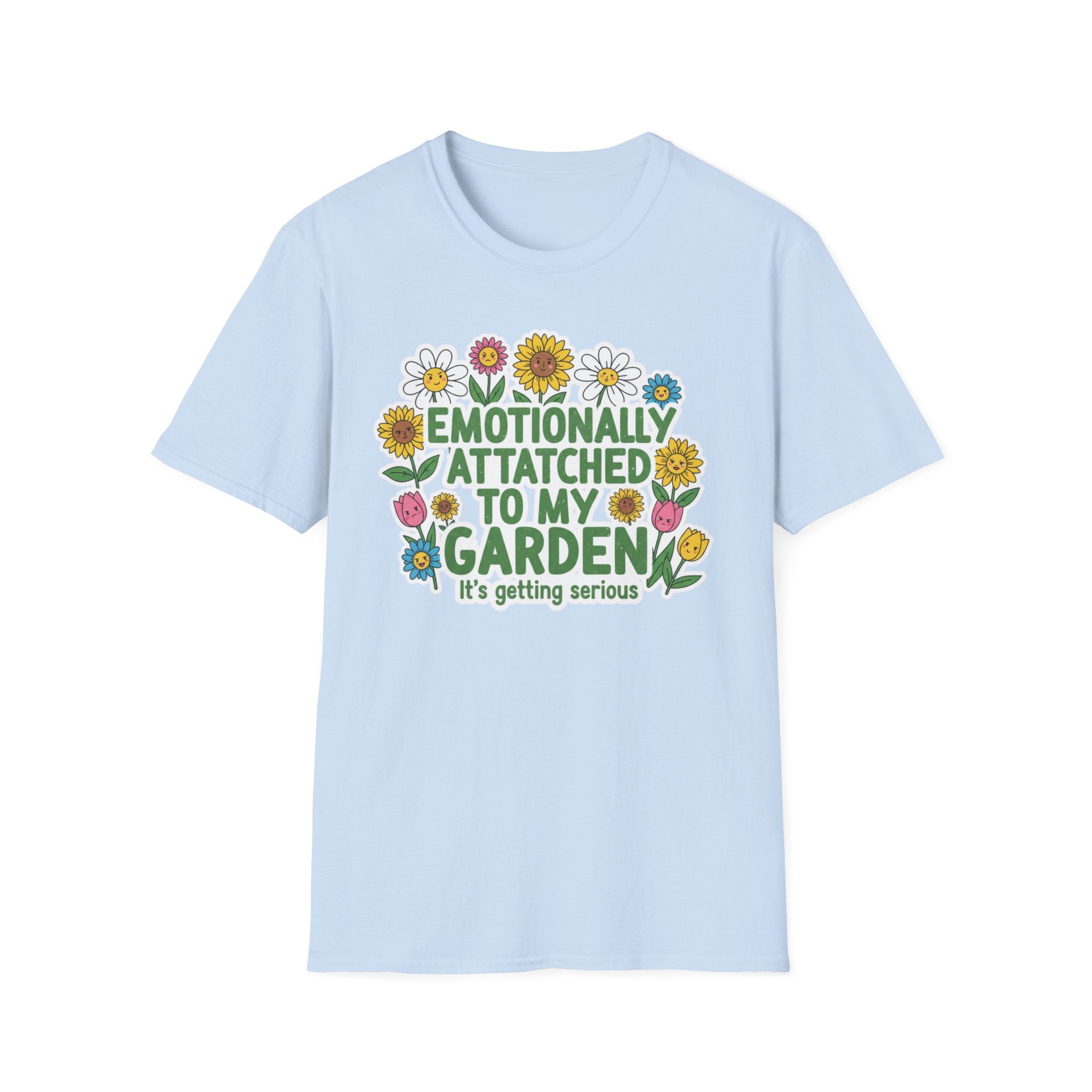 Gardener T-Shirt — "Emotionally Attached to My Garden" Floral Tee