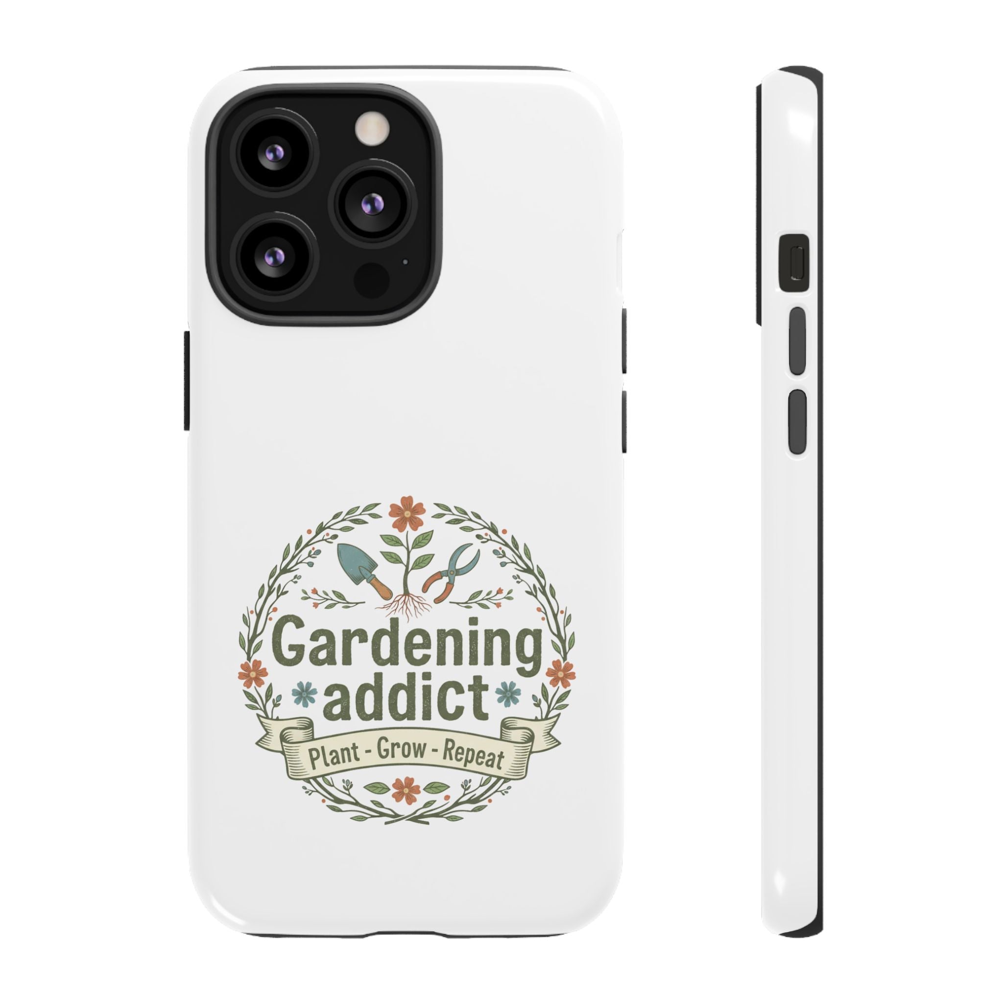 Phone Case — Gardening Addict "Plant • Grow • Repeat" Floral Garden Phone Cover