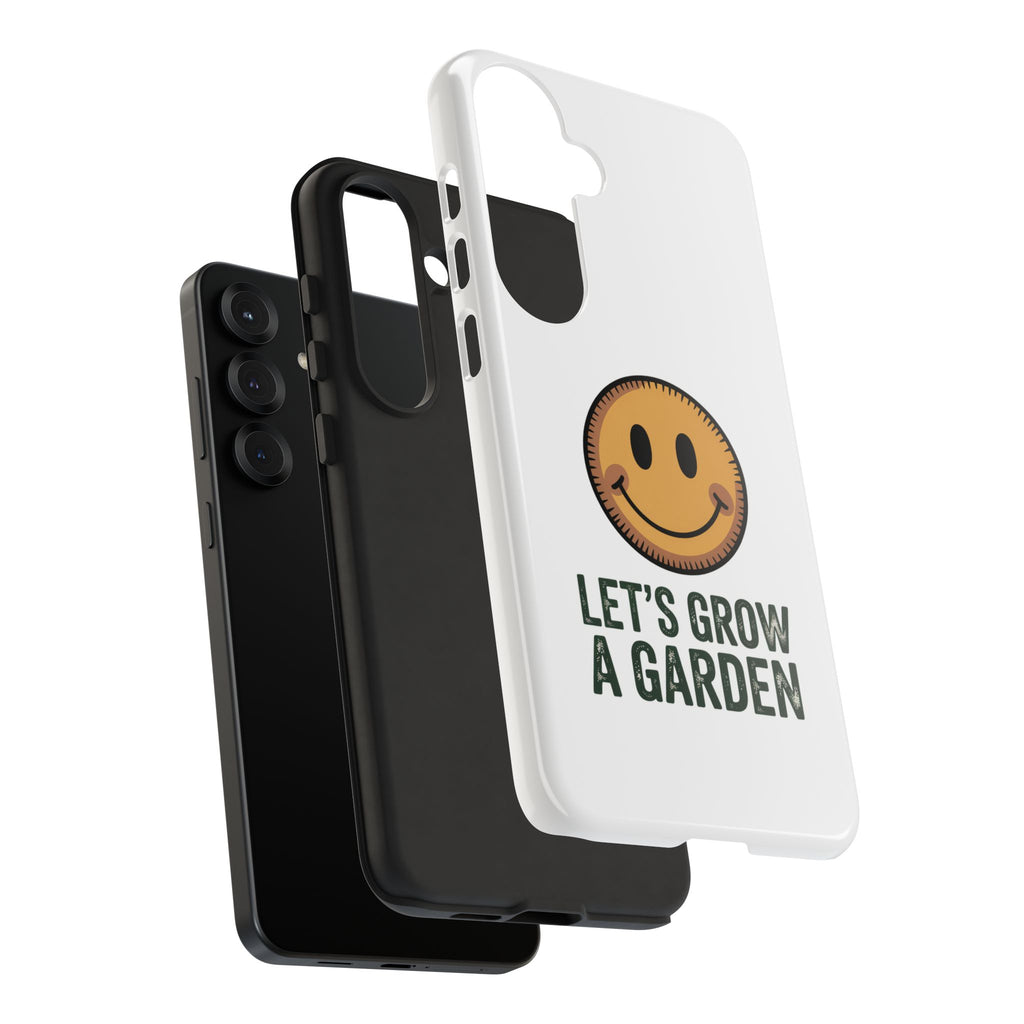 Phone Case — "Let's Grow a Garden" Smiley Plant Lover Protective Case