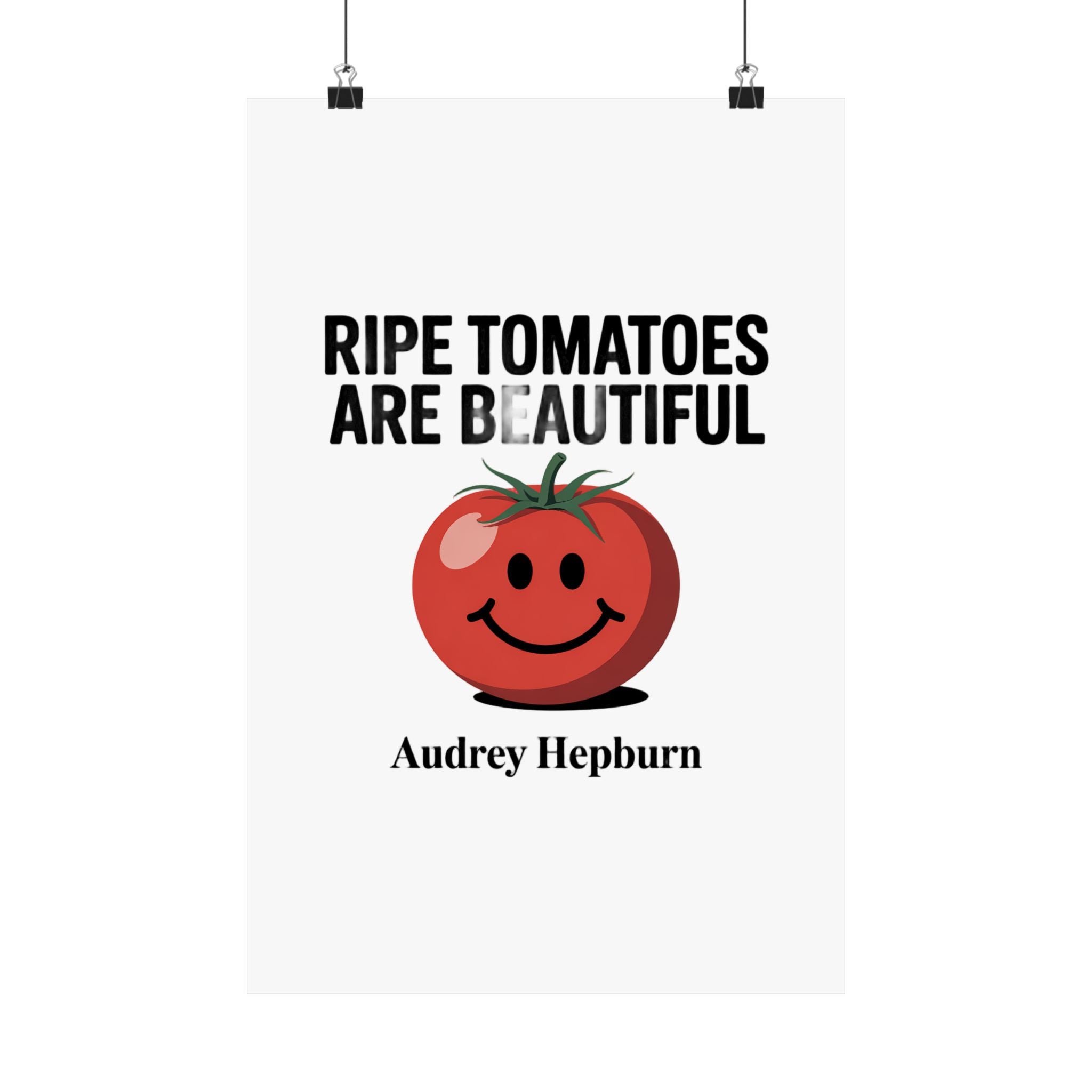 Tomato Quote Poster — “Ripe Tomatoes Are Beautiful” Audrey Hepburn Art Print