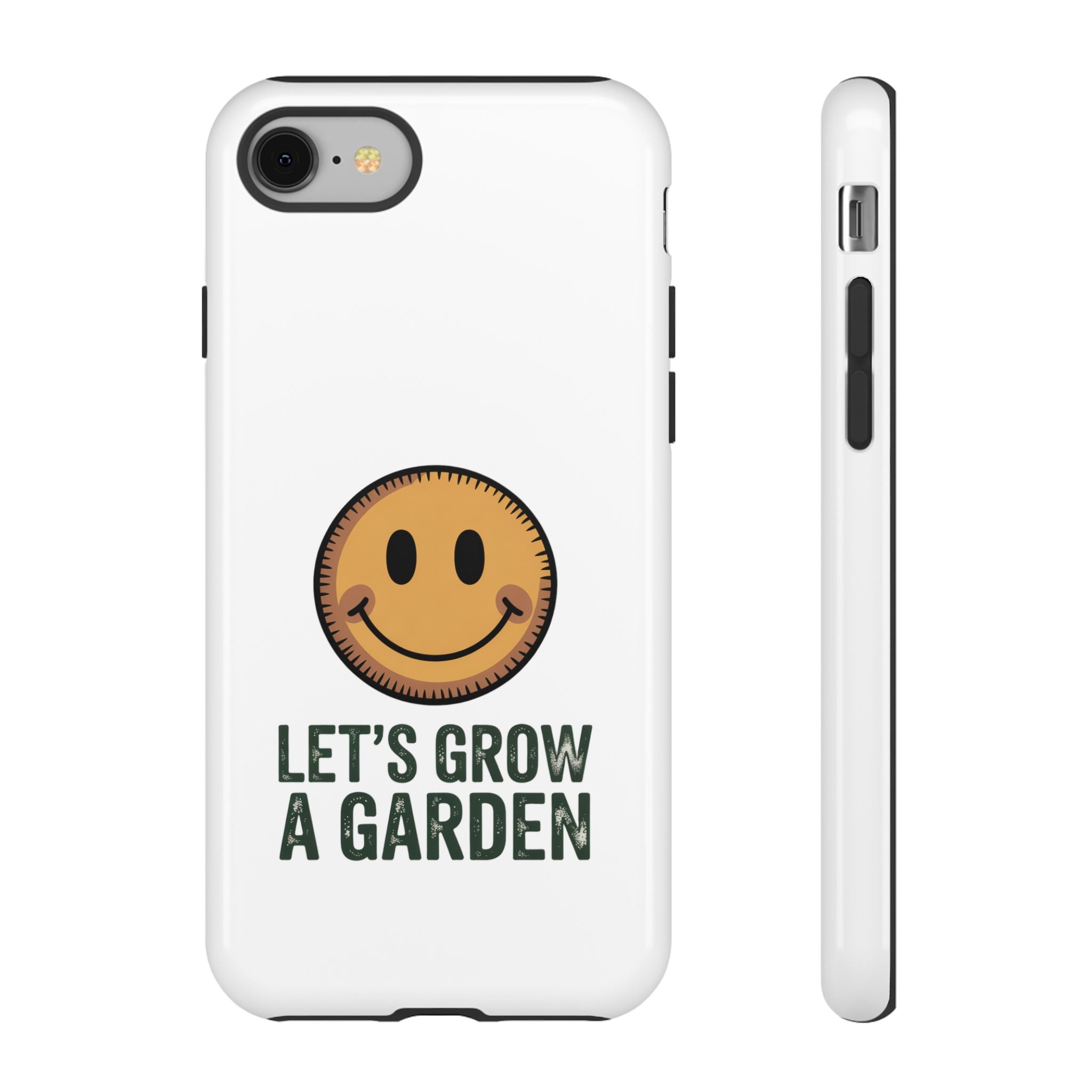 Phone Case — "Let's Grow a Garden" Smiley Plant Lover Protective Case