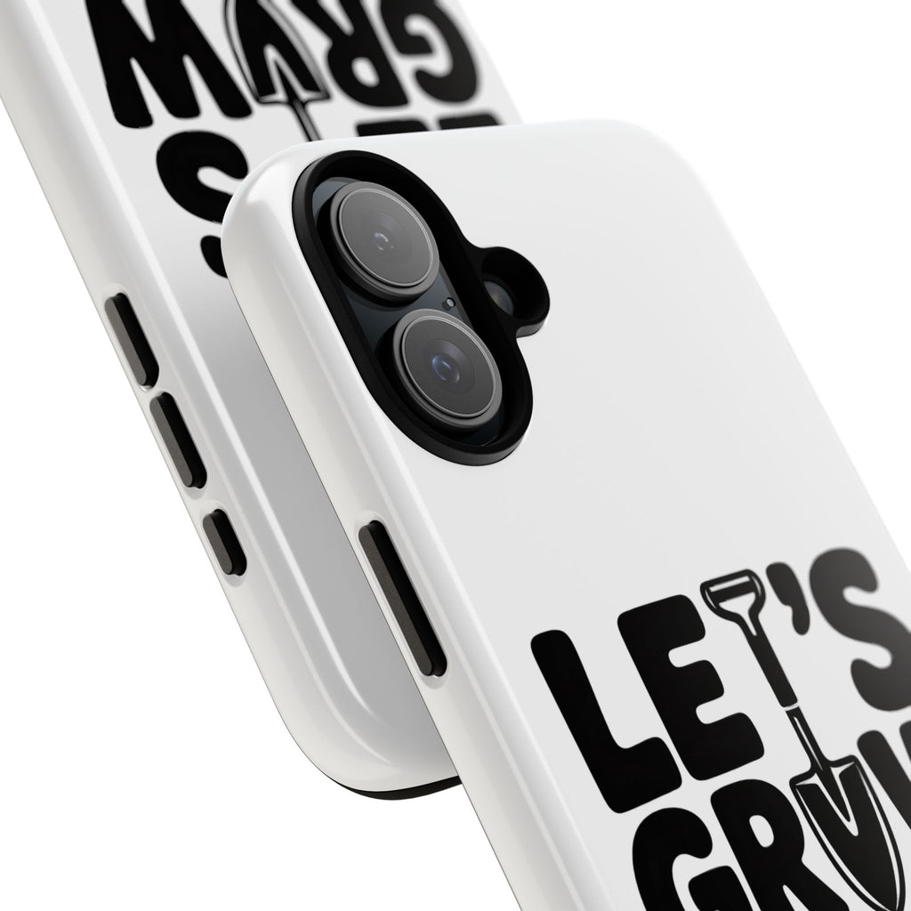 Phone Case - "Let's Grow Stuff" Gardening Shovel Design