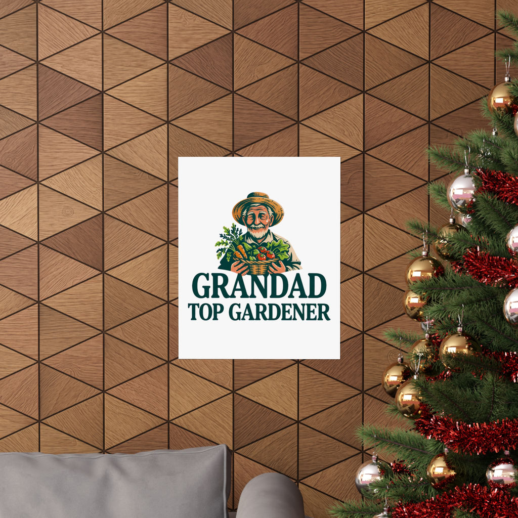 Grandad Top Gardener Poster — Matte Vertical Wall Art for Garden-Loving Grandpa
