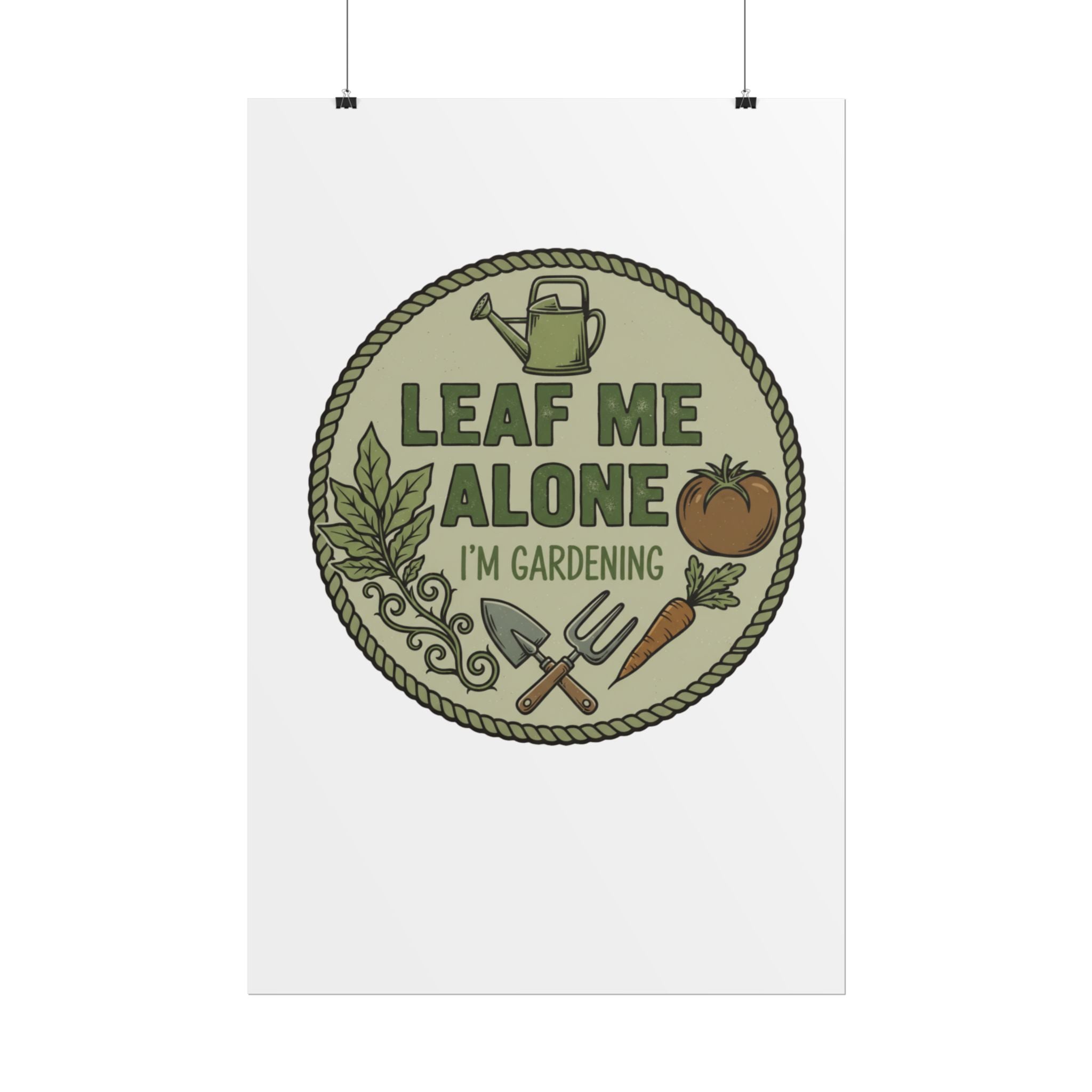 Leaf Me Alone Gardening Poster — Rolled Wall Art for Gardeners