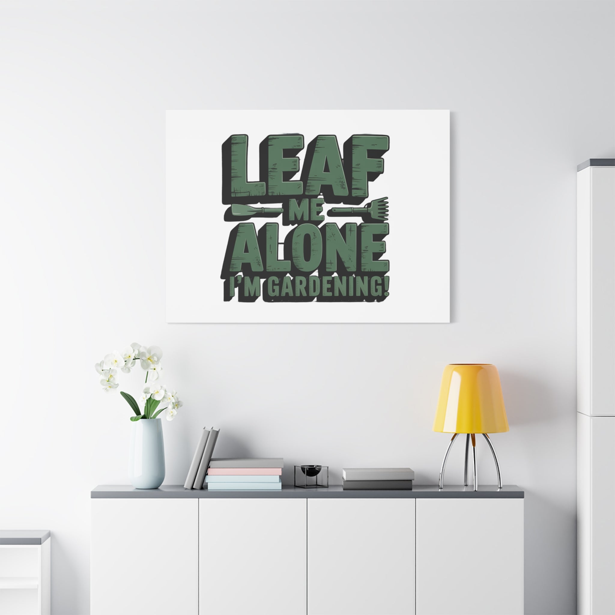 Garden Canvas Wall Art — "Leaf Me Alone, I’m Gardening" Matte Stretched Print