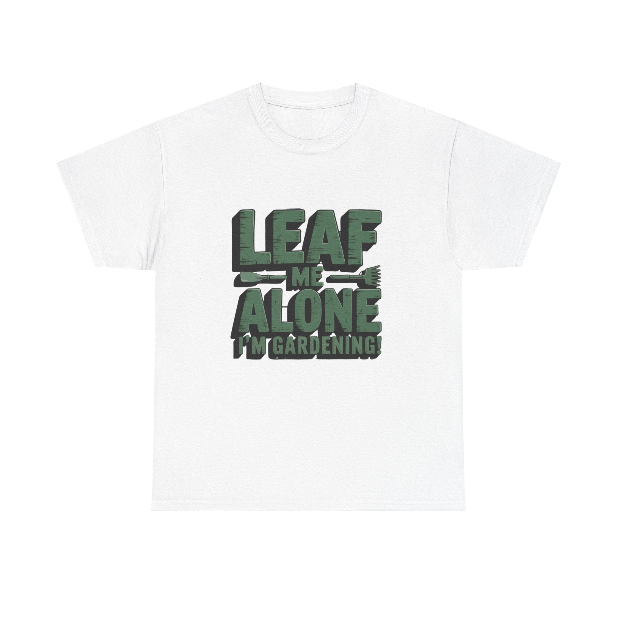 Gardening T-Shirt — "Leaf Me Alone, I’m Gardening" Funny Plant Lover Tee