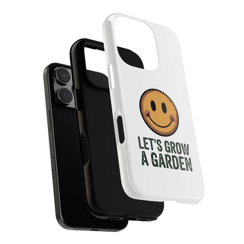 Phone Case — "Let's Grow a Garden" Smiley Plant Lover Protective Case
