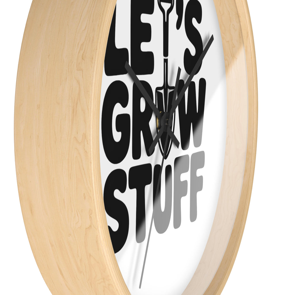 Let’s Grow Stuff Wall Clock — Gardening Quote Decorative Clock for Plant Lovers