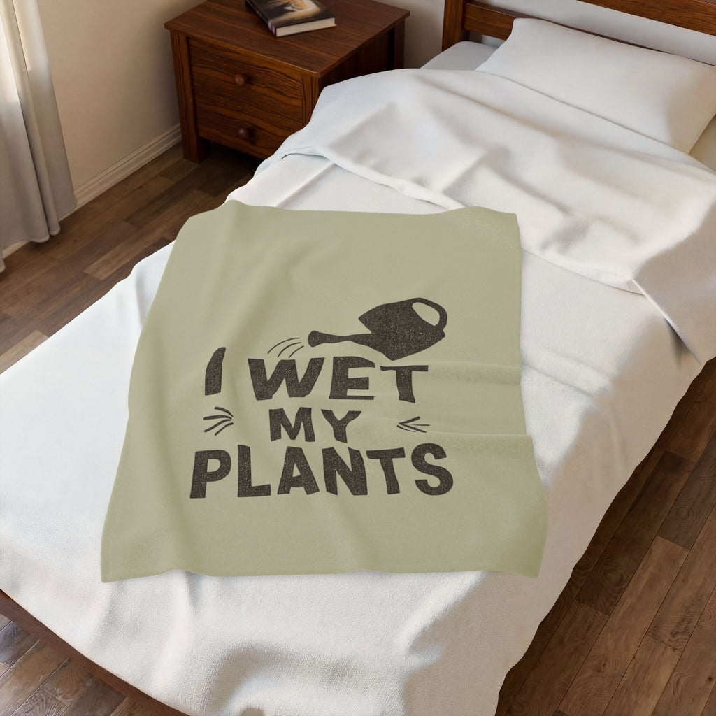 I Wet My Plants Velveteen Plush Blanket – Funny Plant Lover Throw