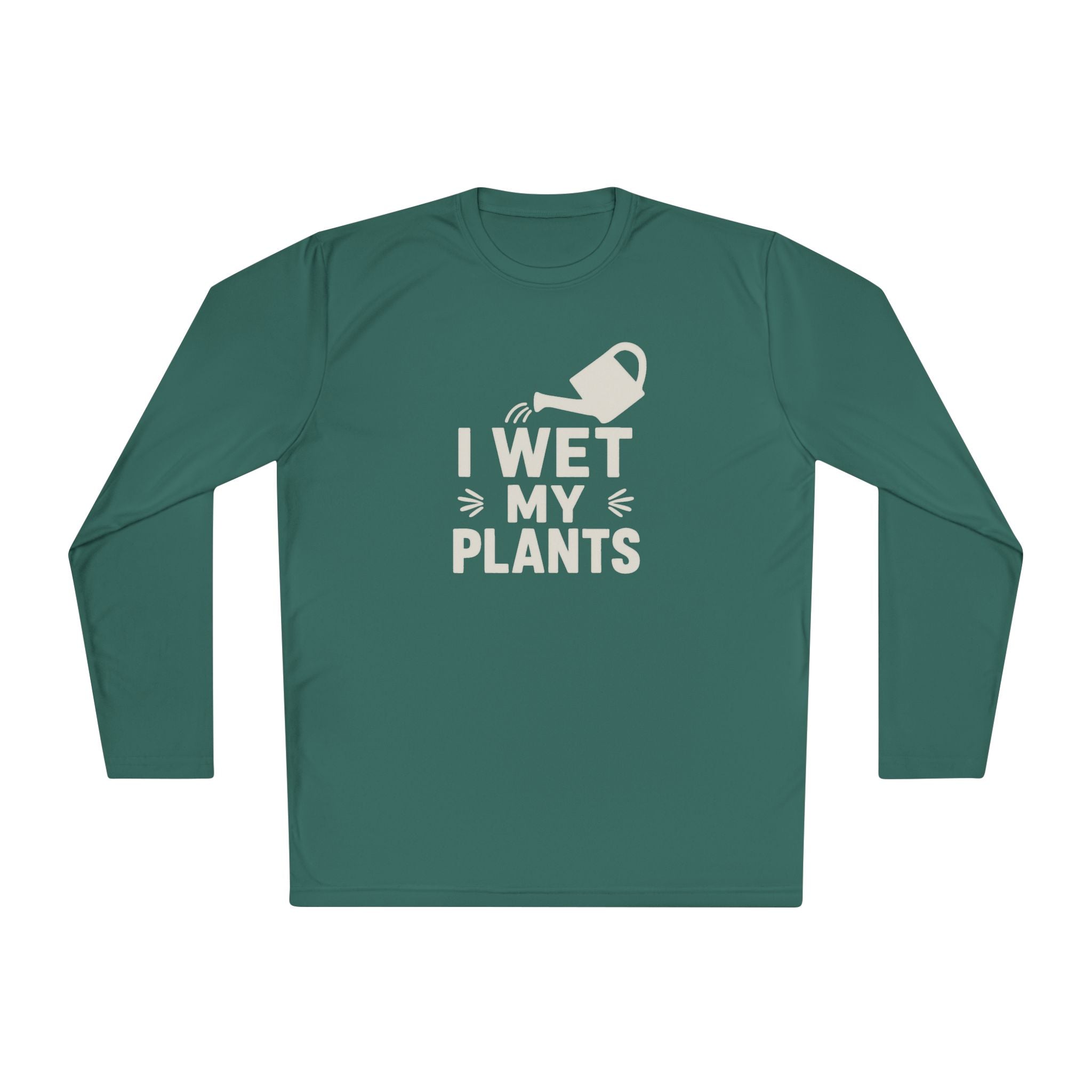 I Wet My Plants Long Sleeve Tee — Funny Plant Lover Gardening Shirt