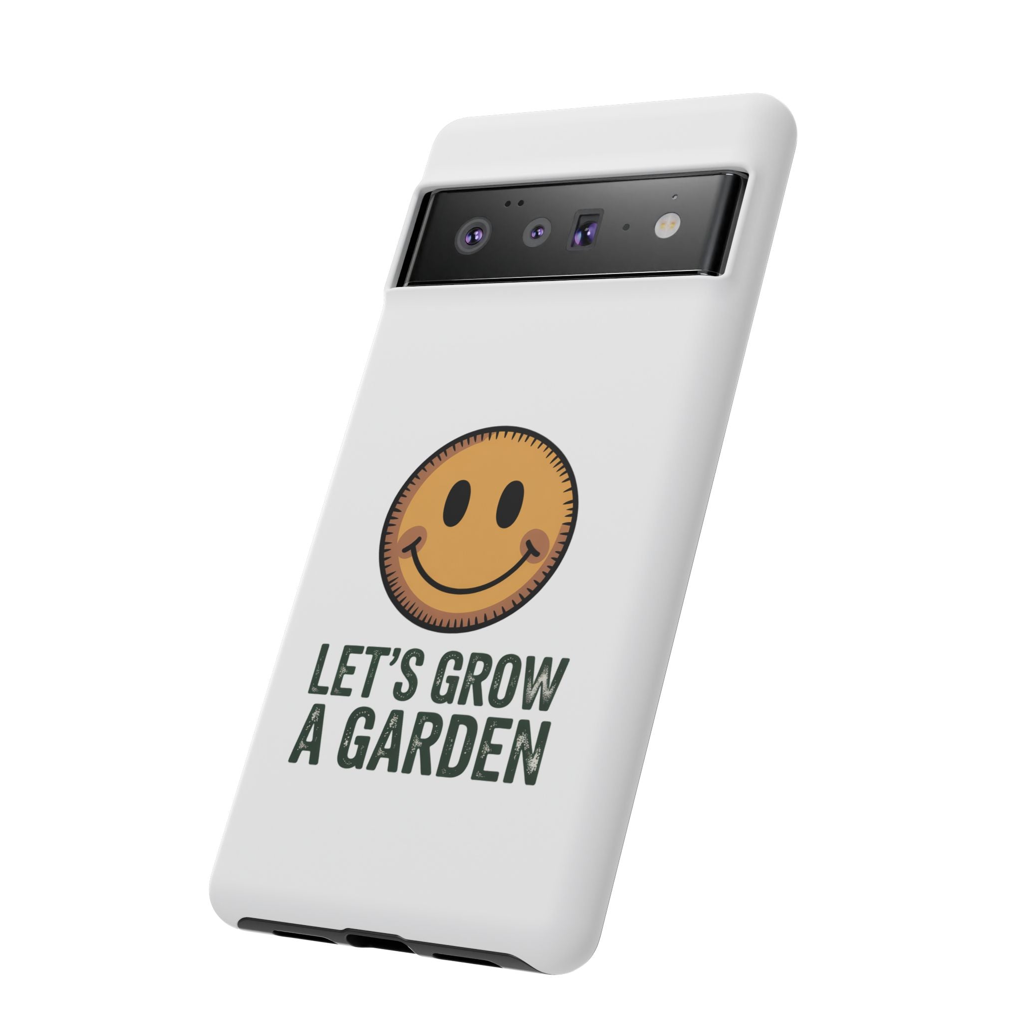 Phone Case — "Let's Grow a Garden" Smiley Plant Lover Protective Case