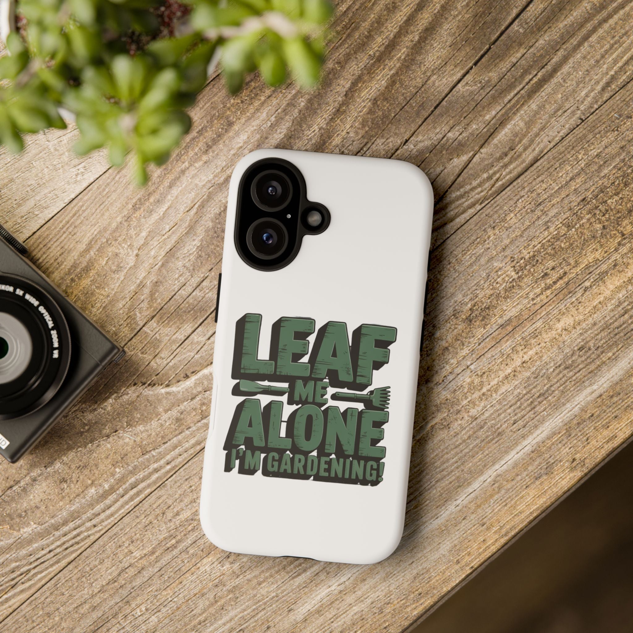 Phone Case — "Leaf Me Alone, I'm Gardening" Funny Gardener Phone Cover