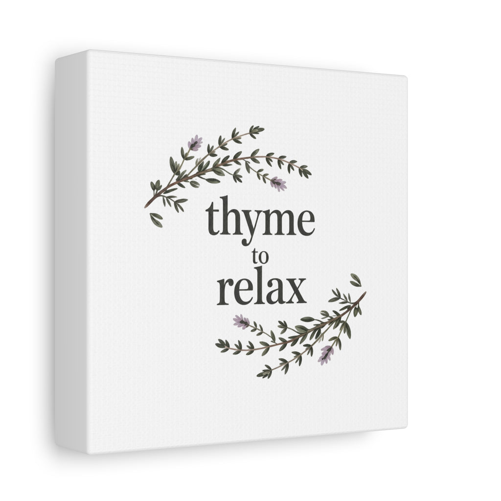 Thyme to Relax Canvas Wall Art — Botanical Spa Quote Matte Stretched Canvas